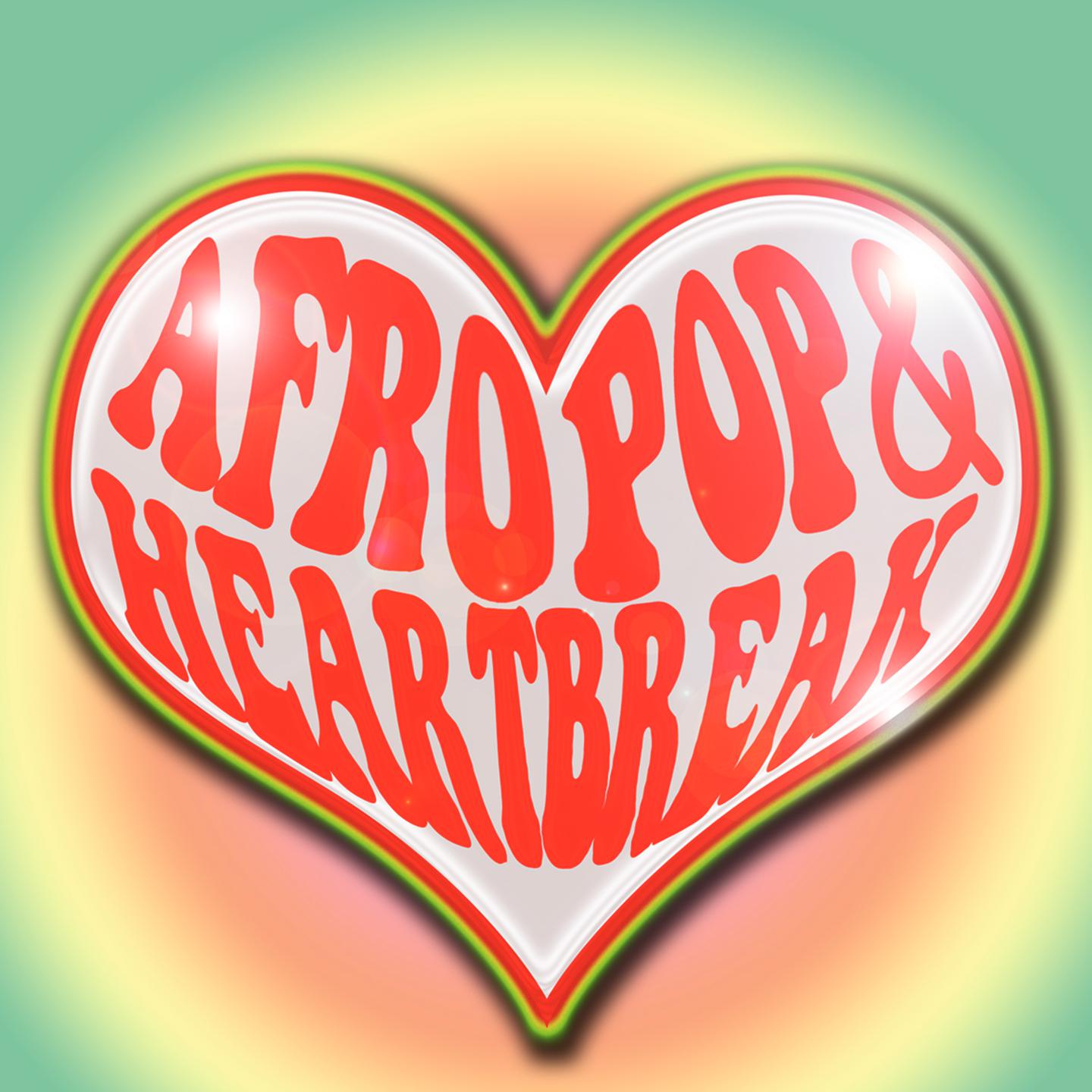 Постер альбома Afropop & Heartbreak