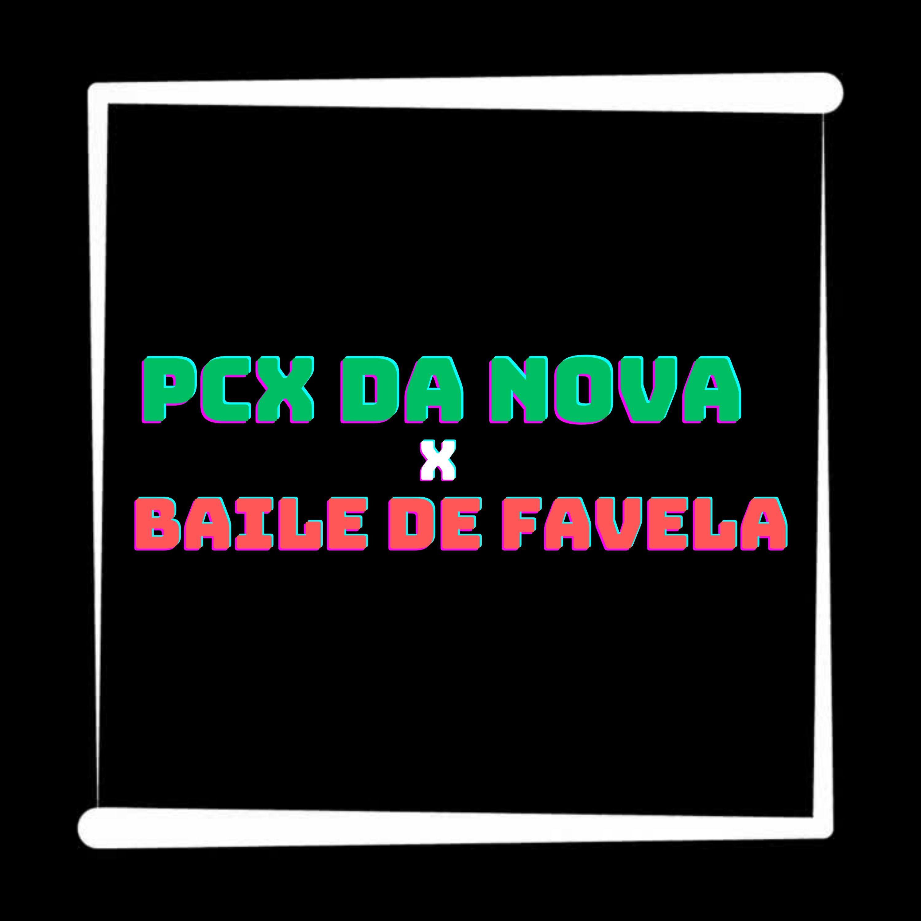 Постер альбома Pcx da Nova X Baile de Favela