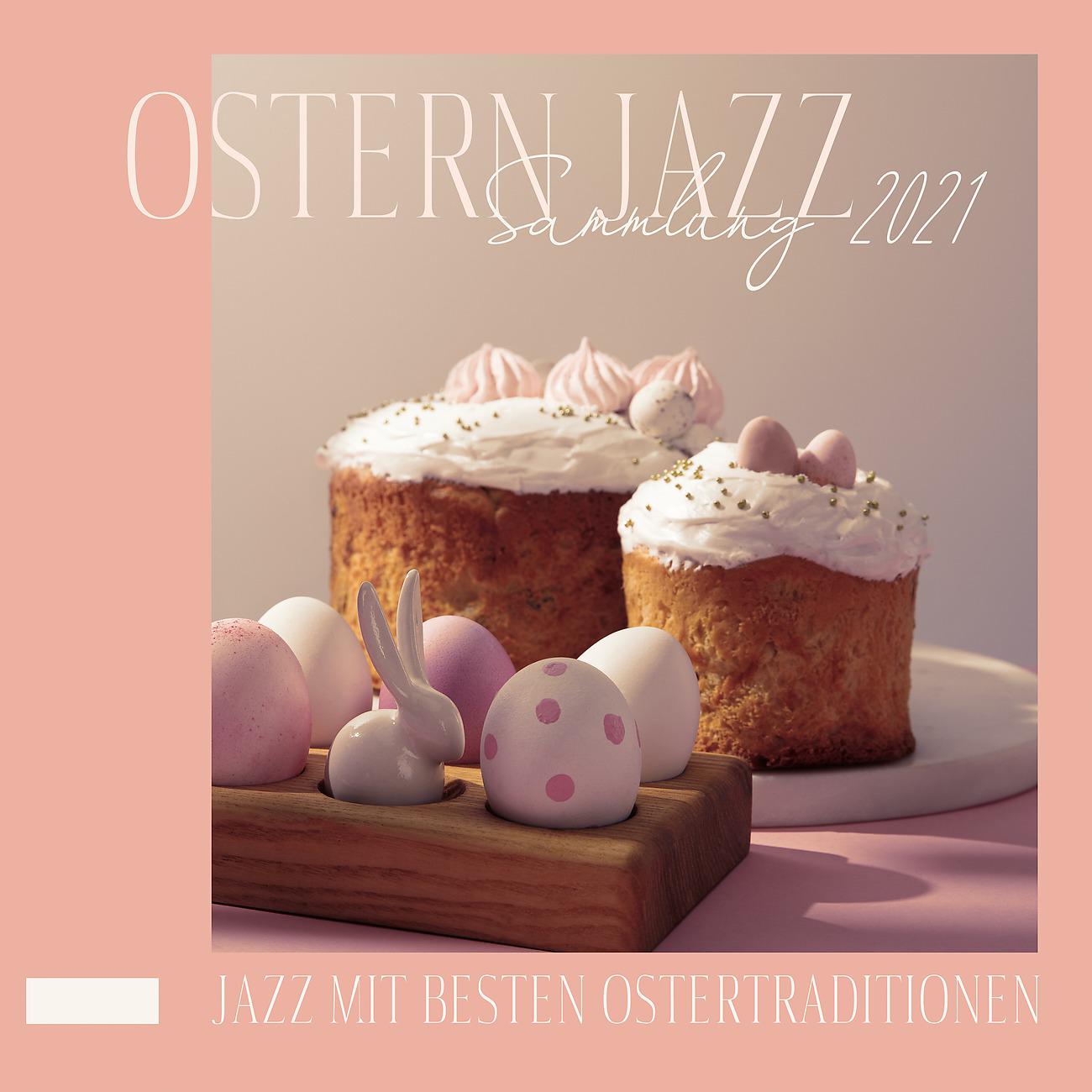 Постер альбома Ostern Jazz Sammlung 2021