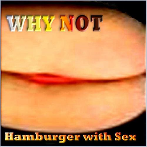 Постер альбома Hamburger With Sex