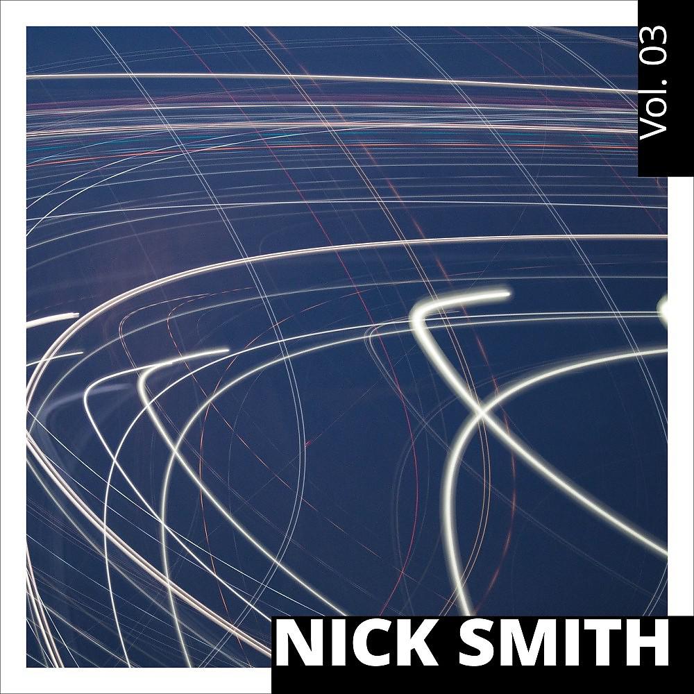 Постер альбома Nick Smith, Vol. 3