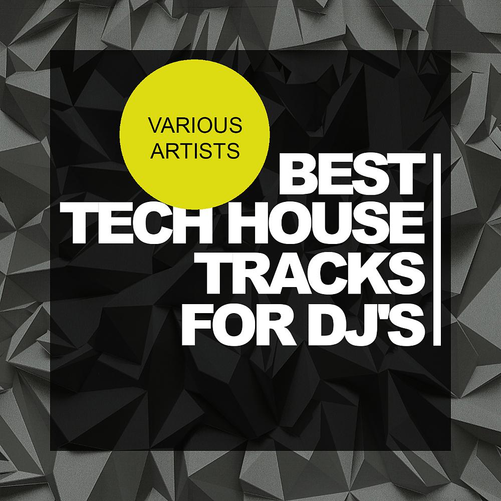 Постер альбома Best Tech House Tracks For DJ's