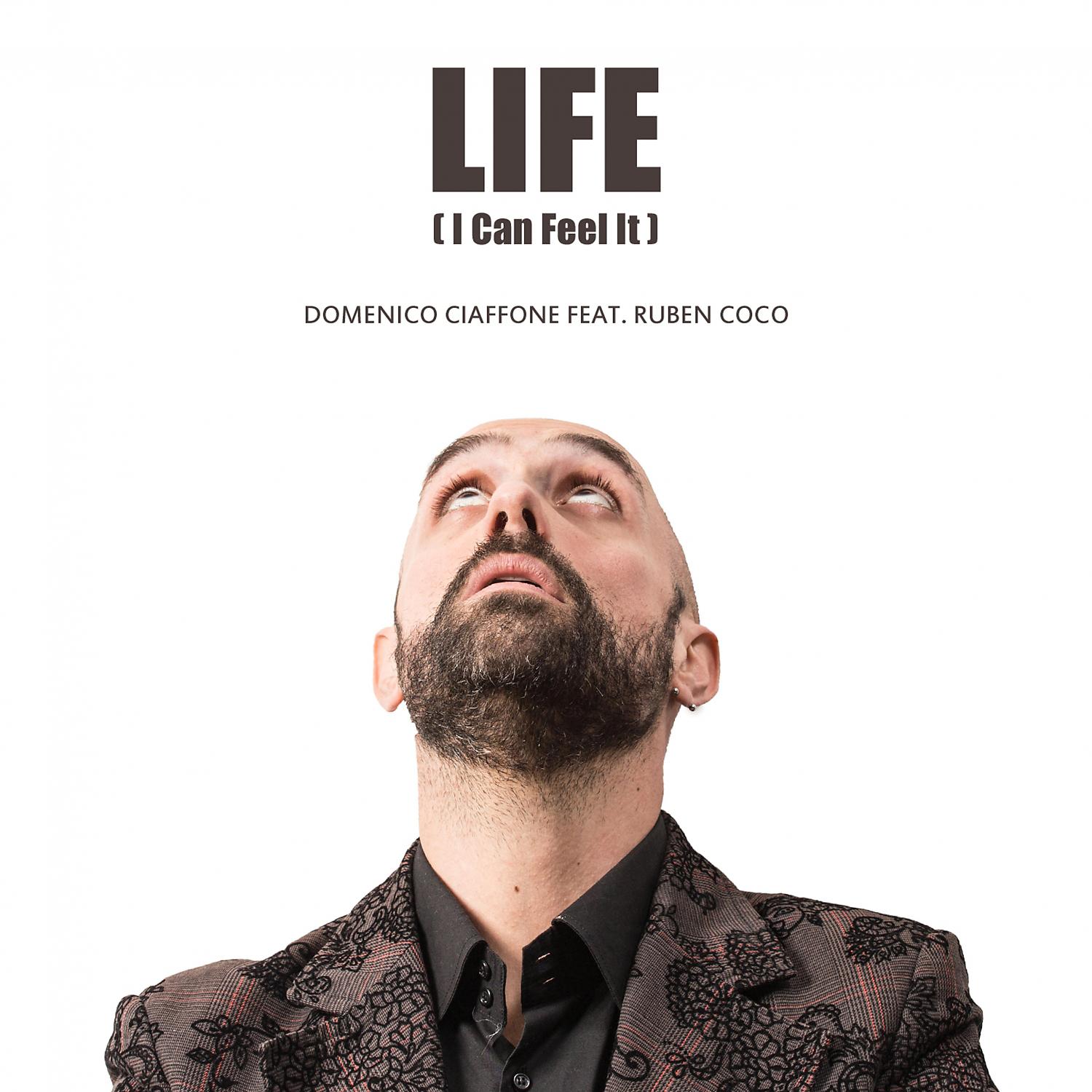 Постер альбома Life ( I Can Feel It )