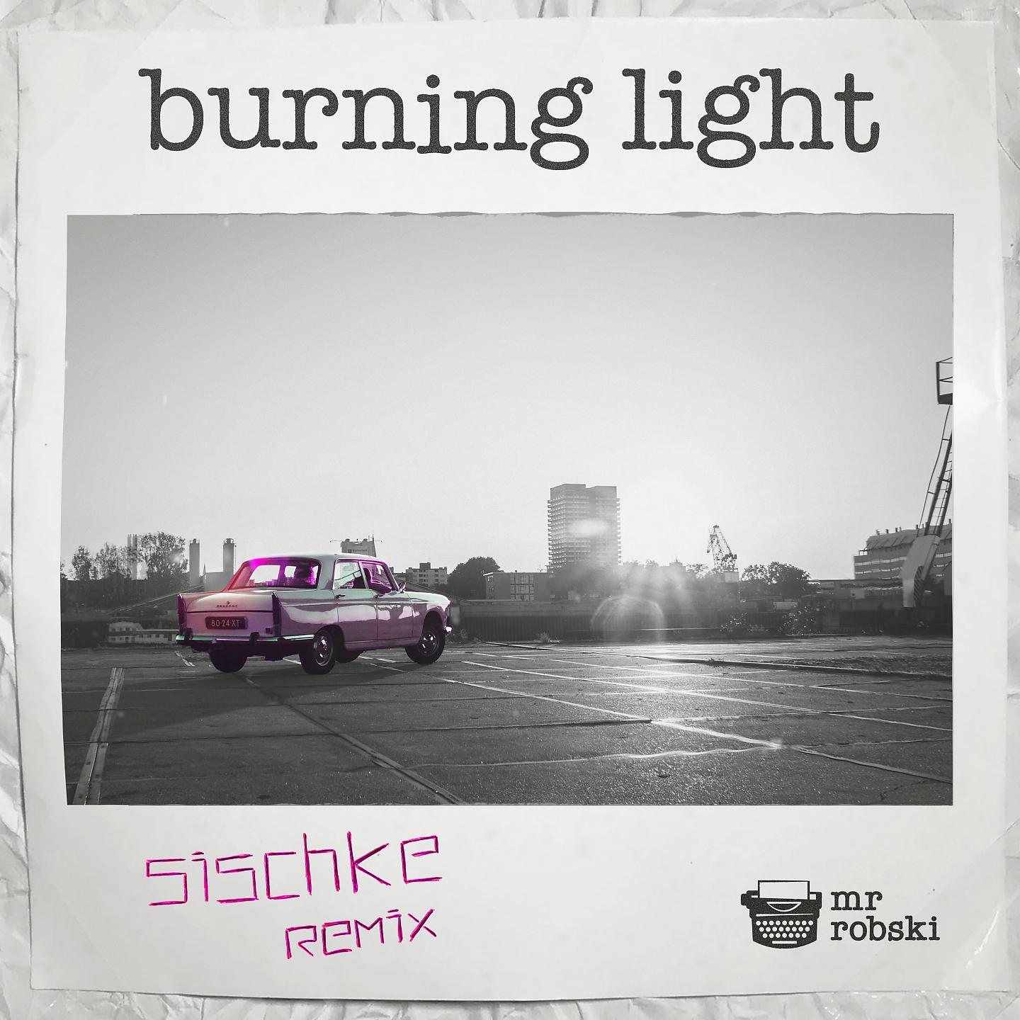 Постер альбома Burning Light (Sischke Remix)