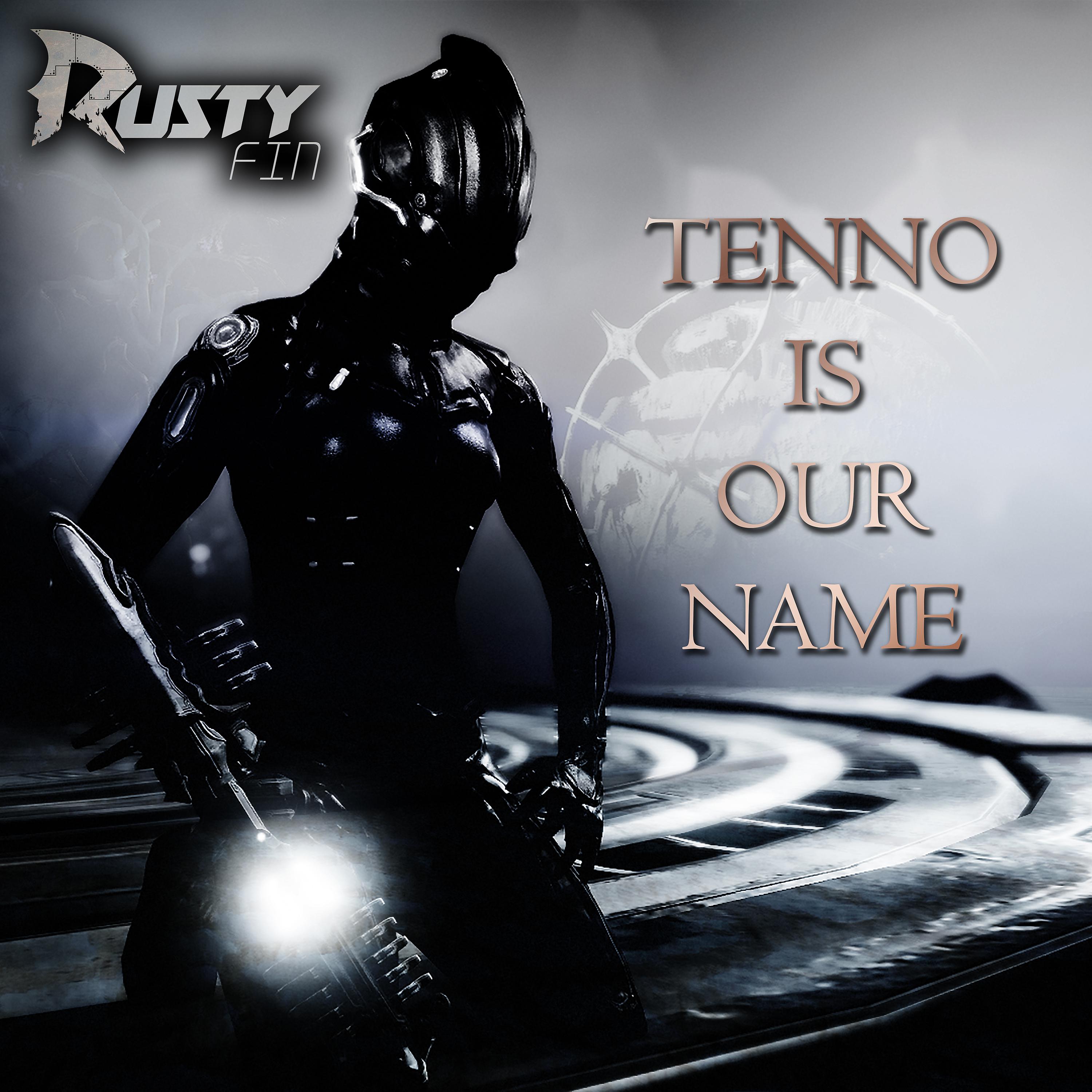 Постер альбома Tenno is Our Name