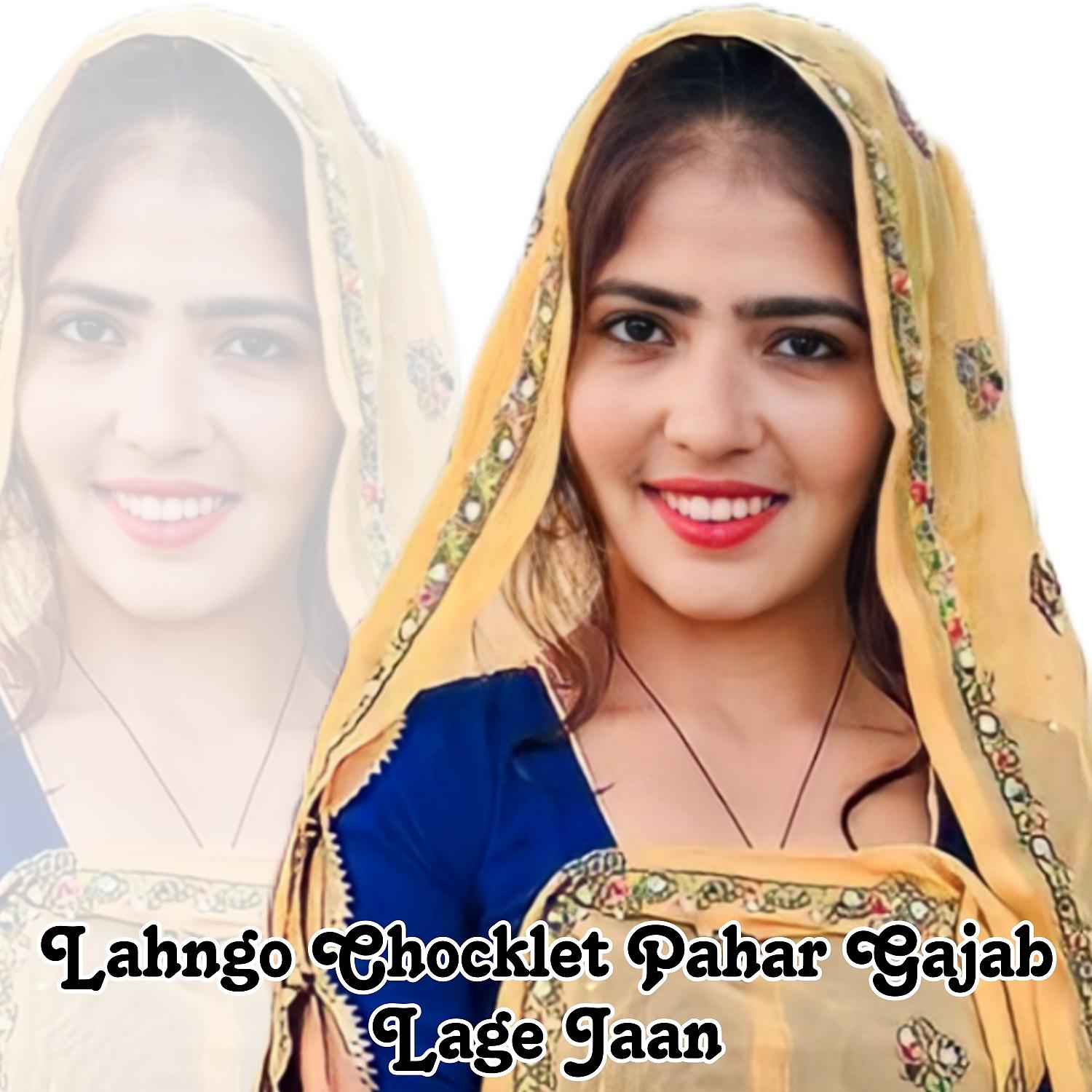 Постер альбома Lahngo Chocklet Pahar Gajab Lage Jaan