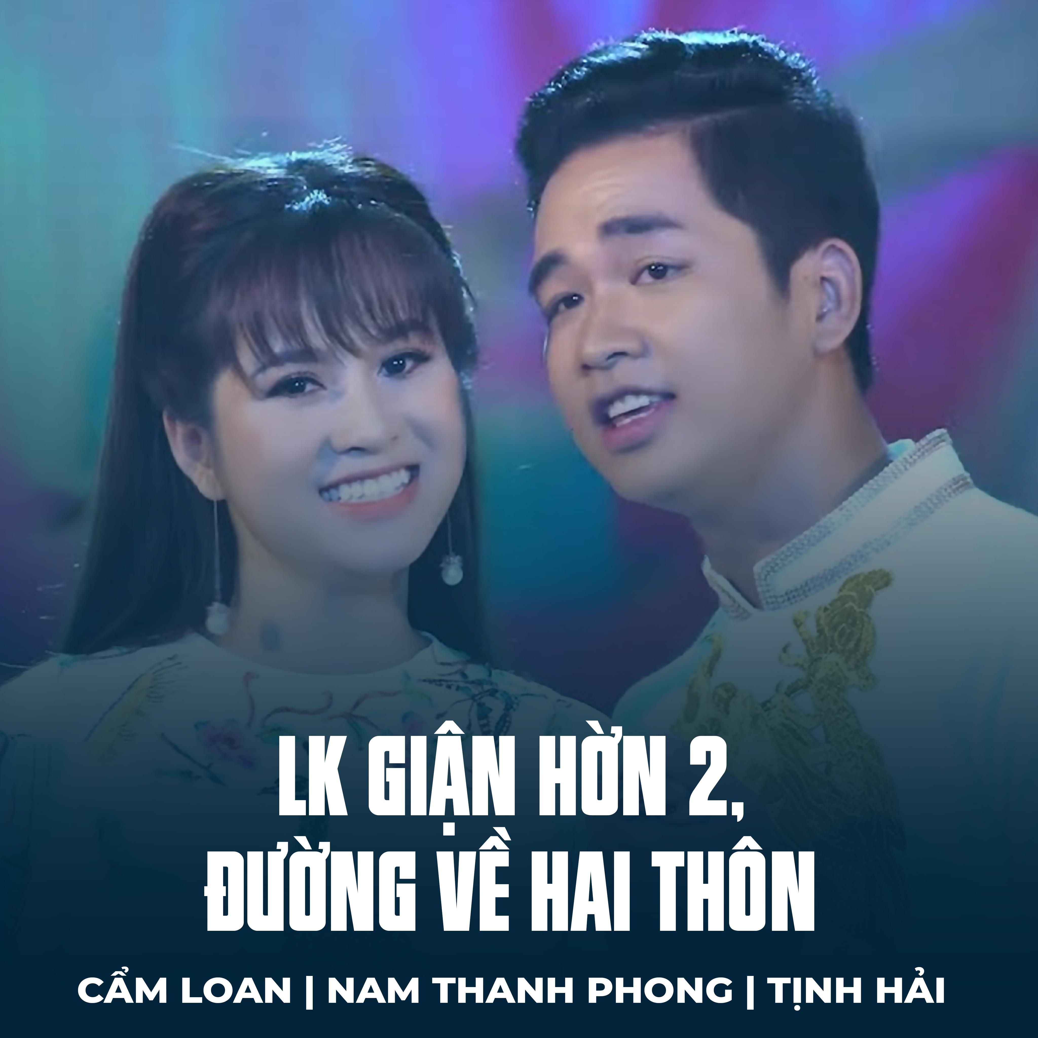 Постер альбома LK Giận Hờn 2, Đường Về Hai Thôn