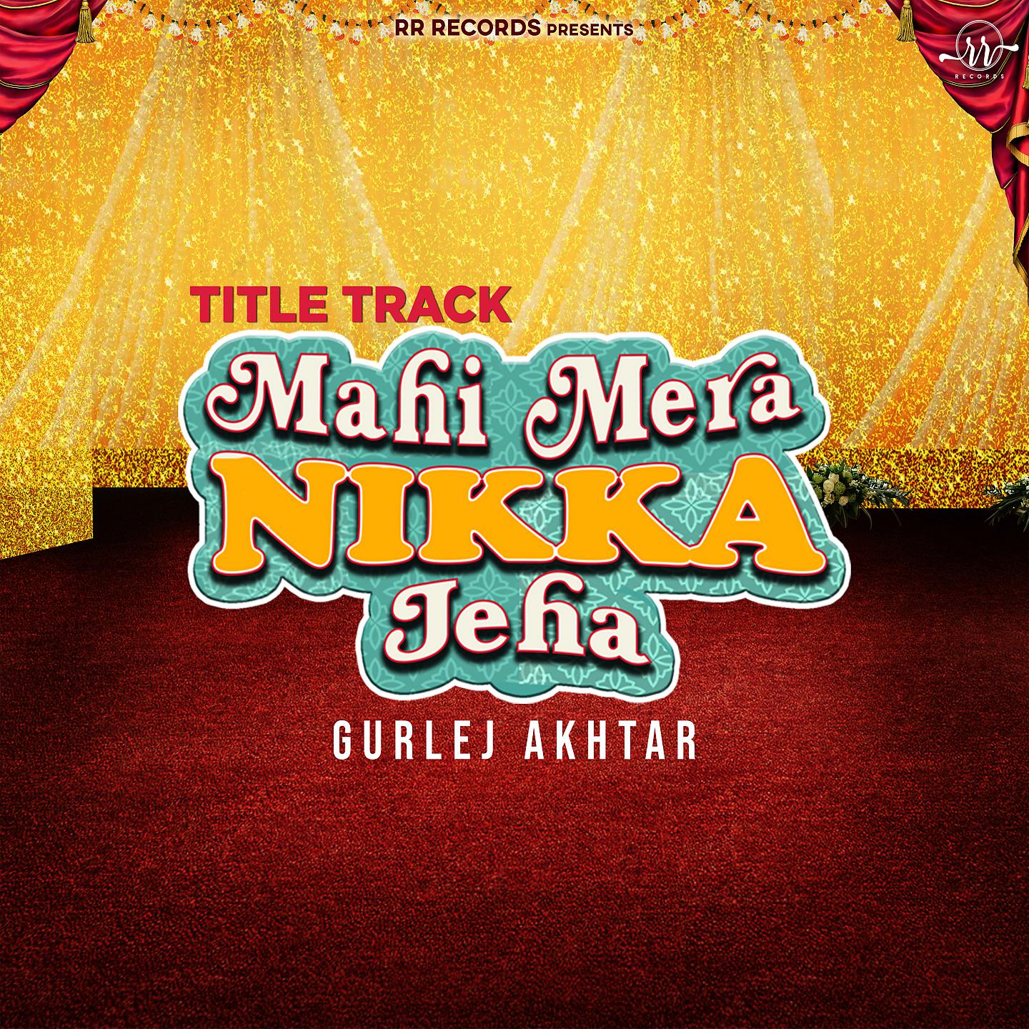 Постер альбома Mahi Mera Nikka Jeha (Title Track)