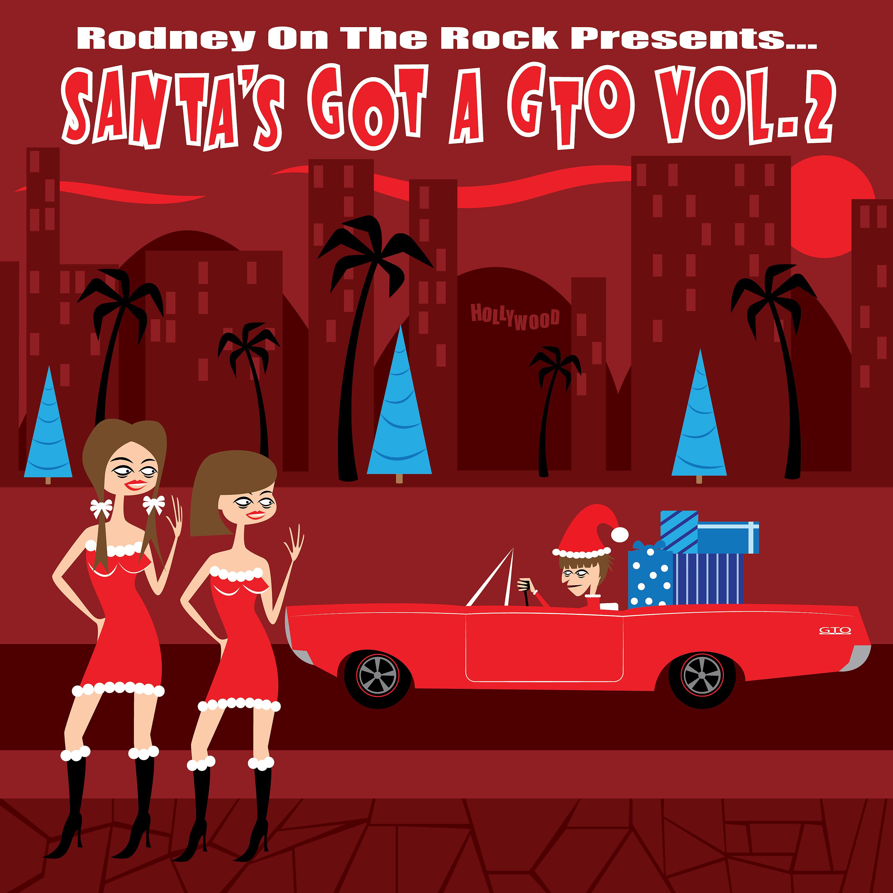 Постер альбома Rodney on the Rock Presents Santa's Got a GTO, Vol. 2