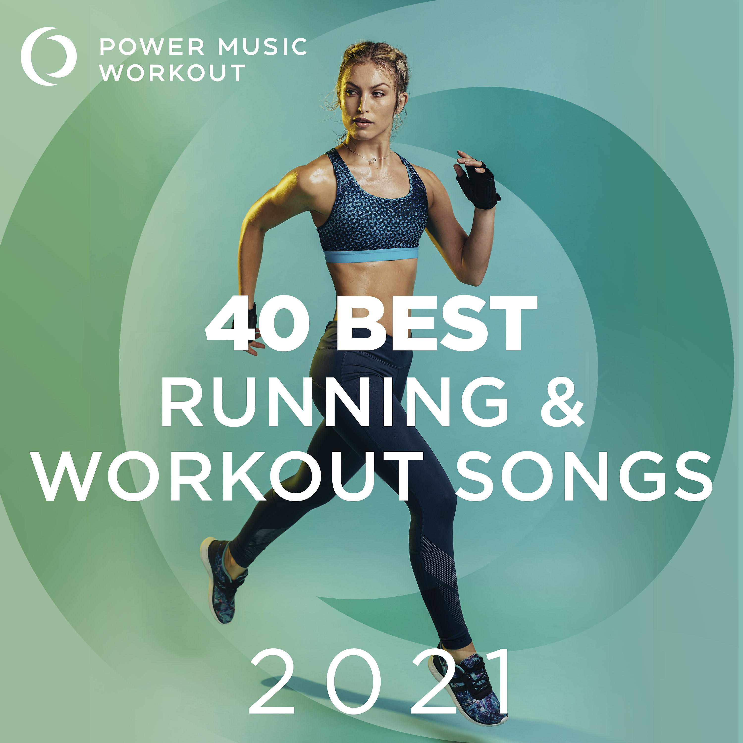 Постер альбома 40 Best Running & Workout Songs 2021 (Nonstop Workout Music 126-168 BPM)
