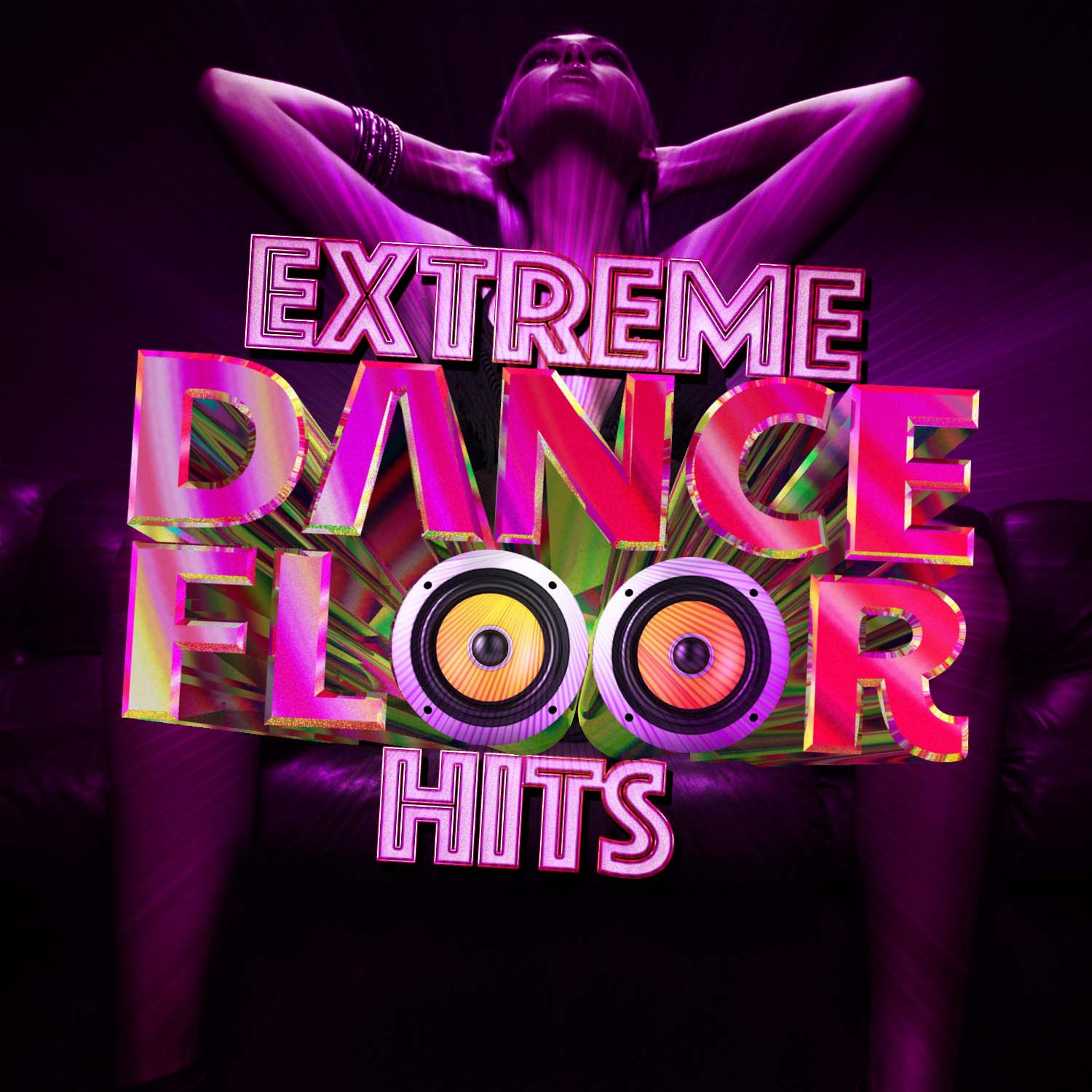 Постер альбома Extreme Dancefloor Hits