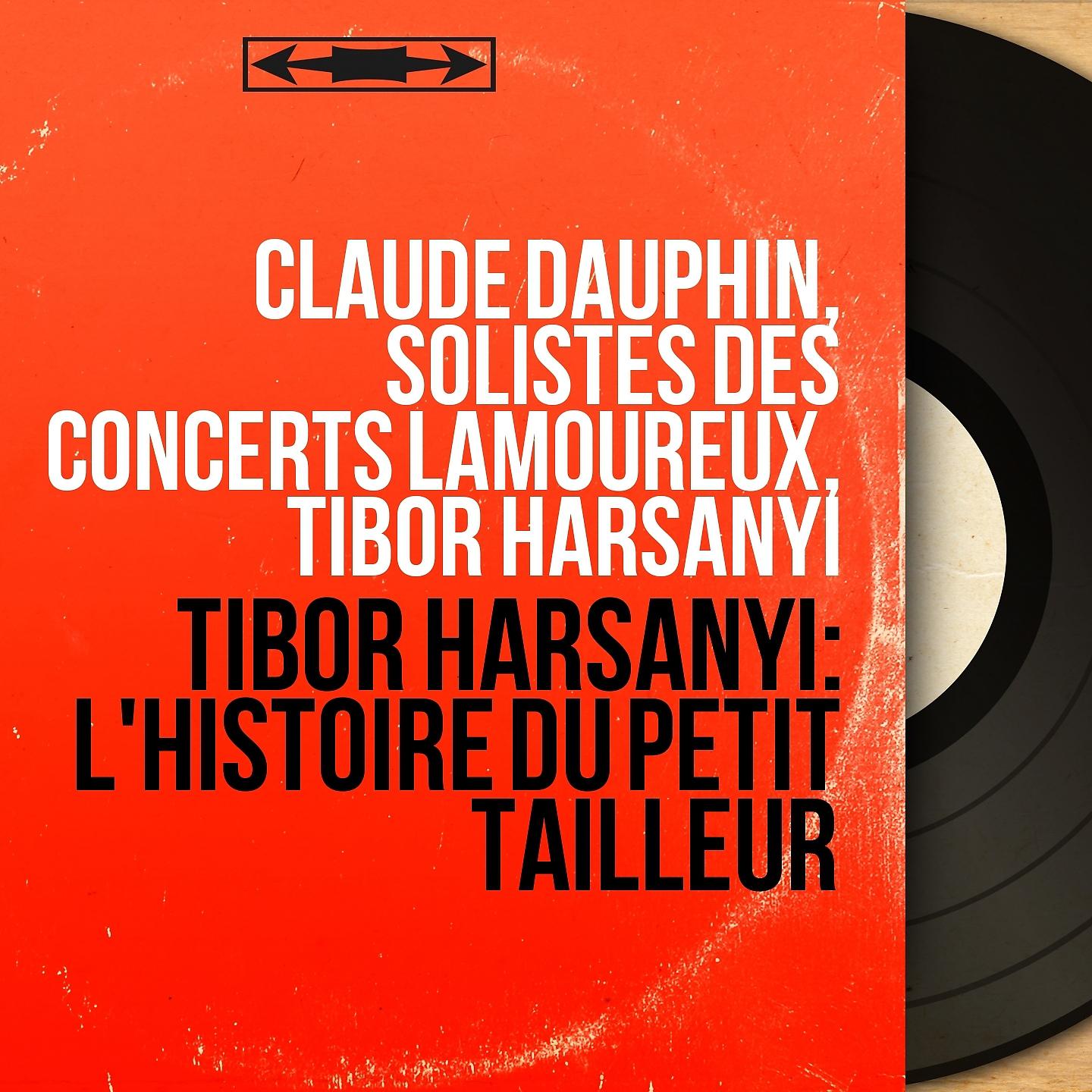 Постер альбома Tibor Harsanyi: L'histoire du petit tailleur