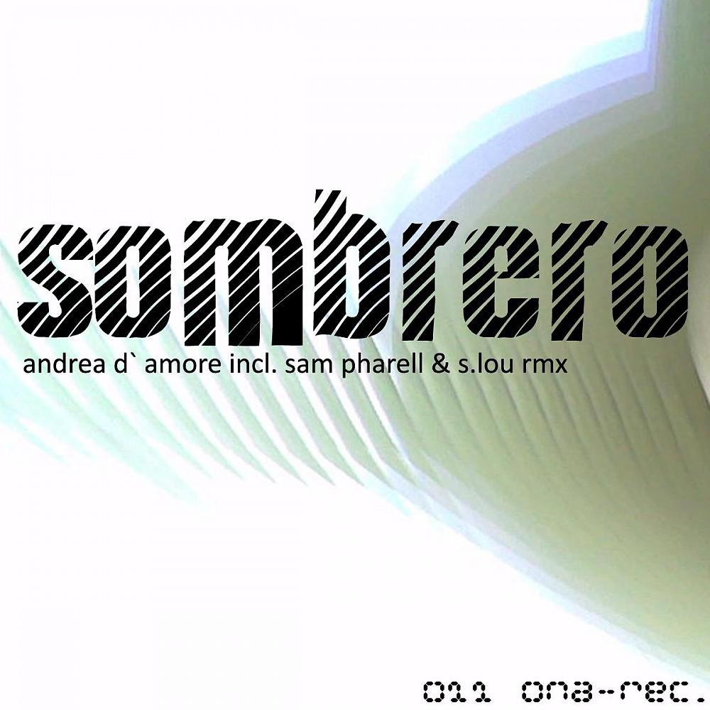 Постер альбома Sombrero (Incl. Sam Pharell & S.Lou RMX)