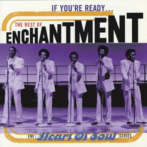 Постер альбома If You're Ready...The Best Of Enchantment