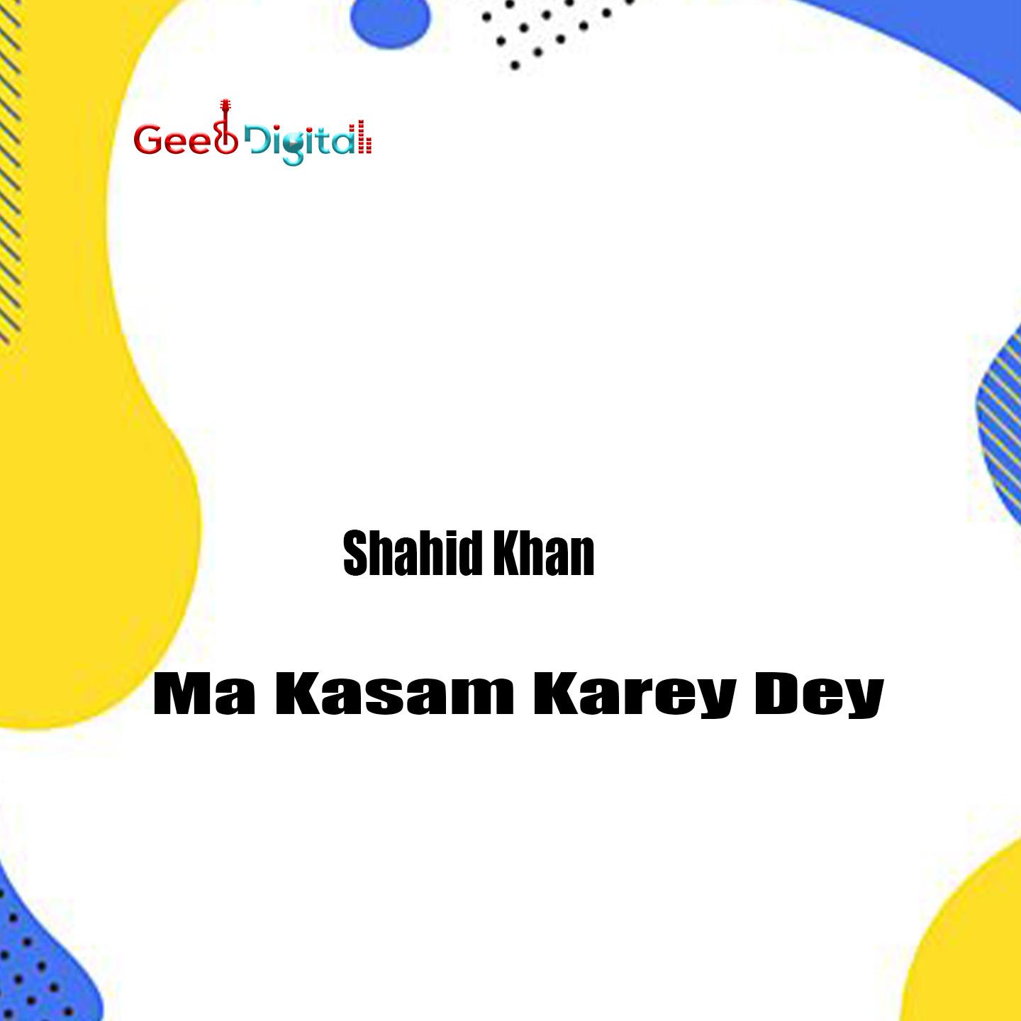 Постер альбома Ma Kasam Karey Dey