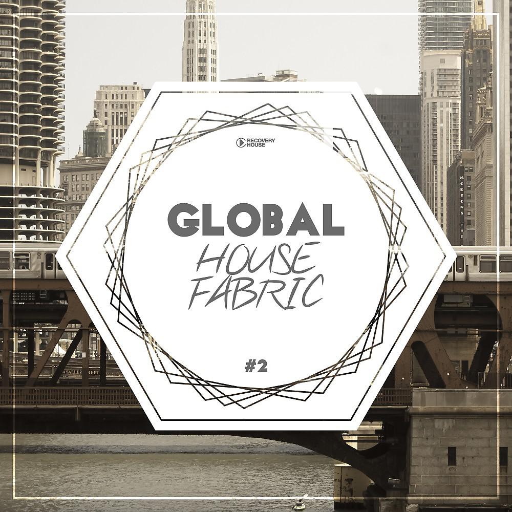 Постер альбома Global House Fabric, Pt. 2