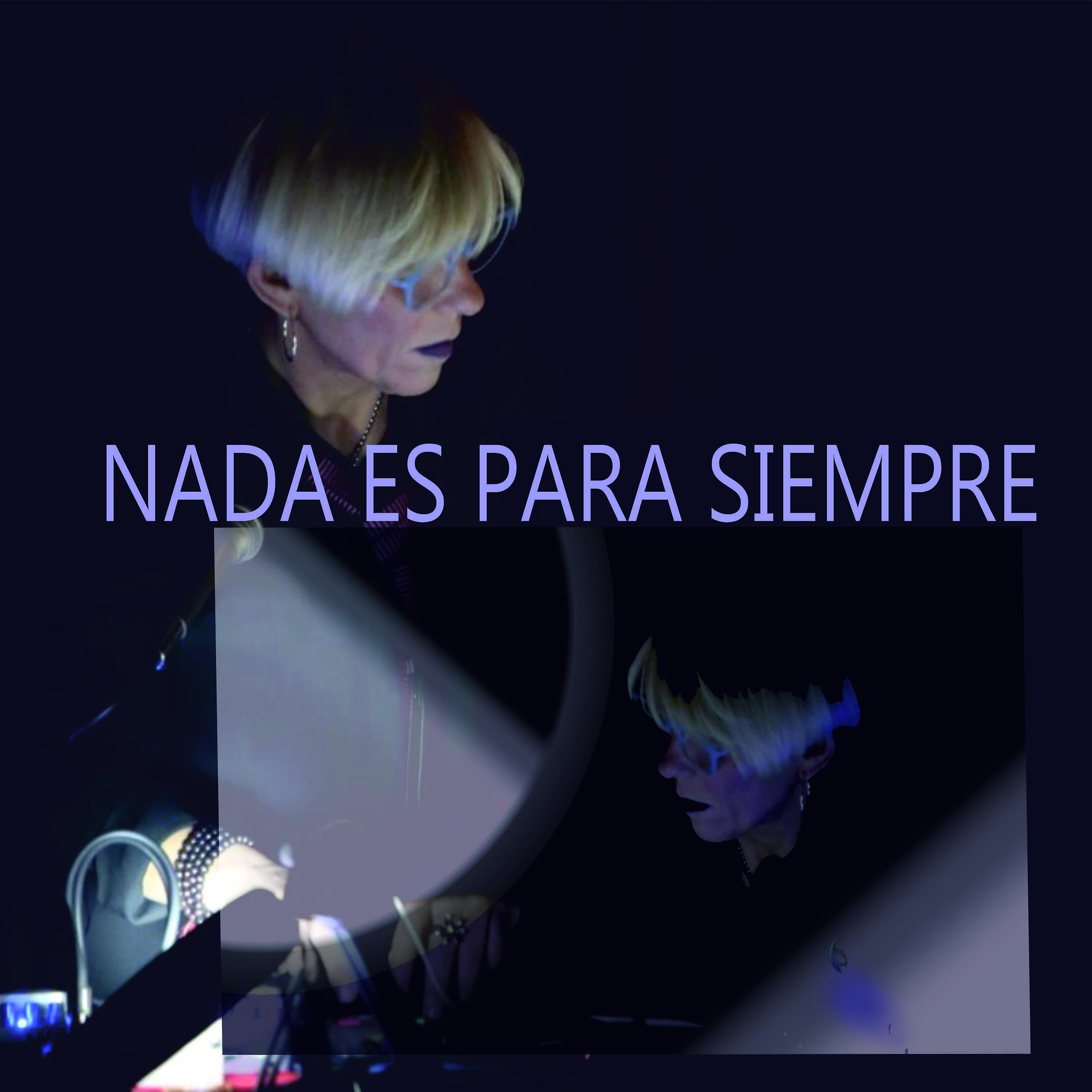 Постер альбома Nada es para siempre