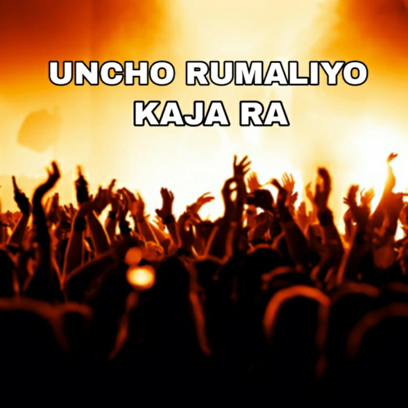 Постер альбома Uncho Rumaliyo Kaja Ra
