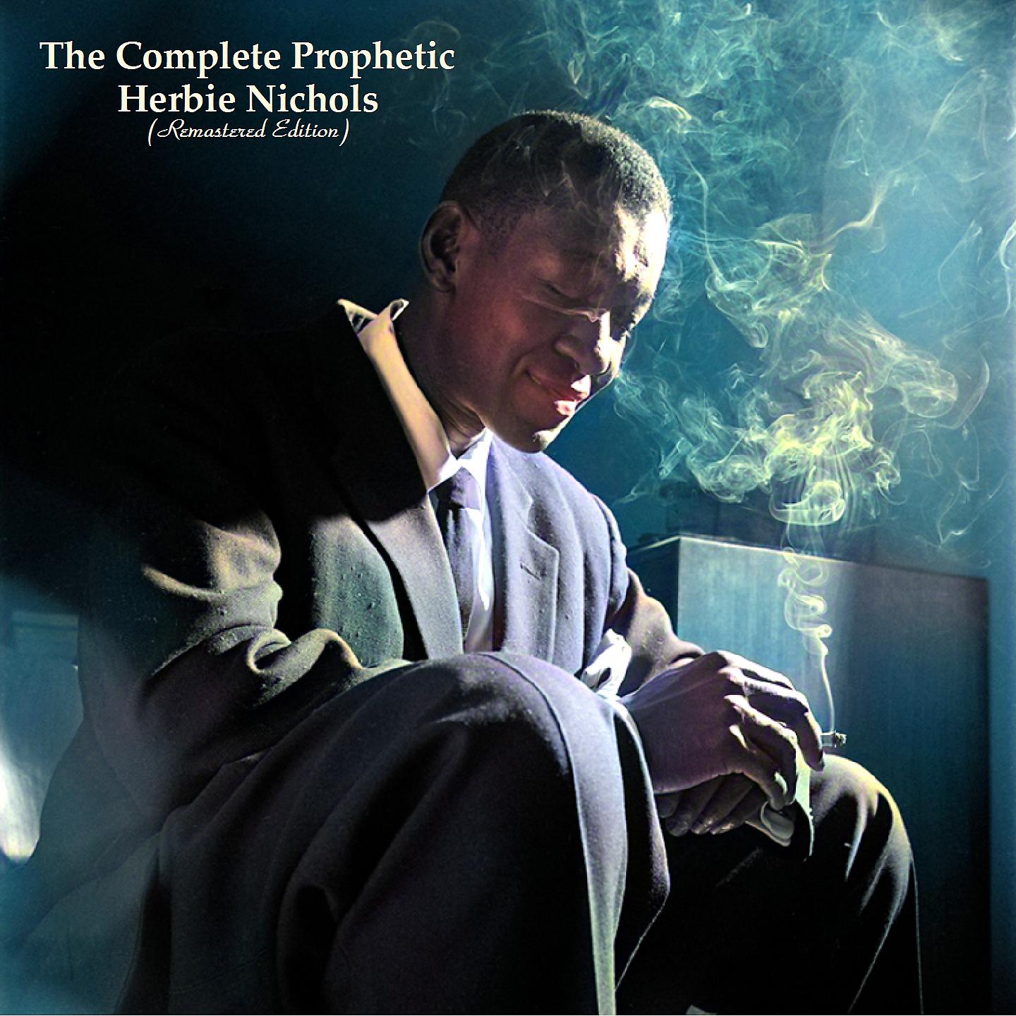 Постер альбома The Complete Prophetic Herbie Nichols