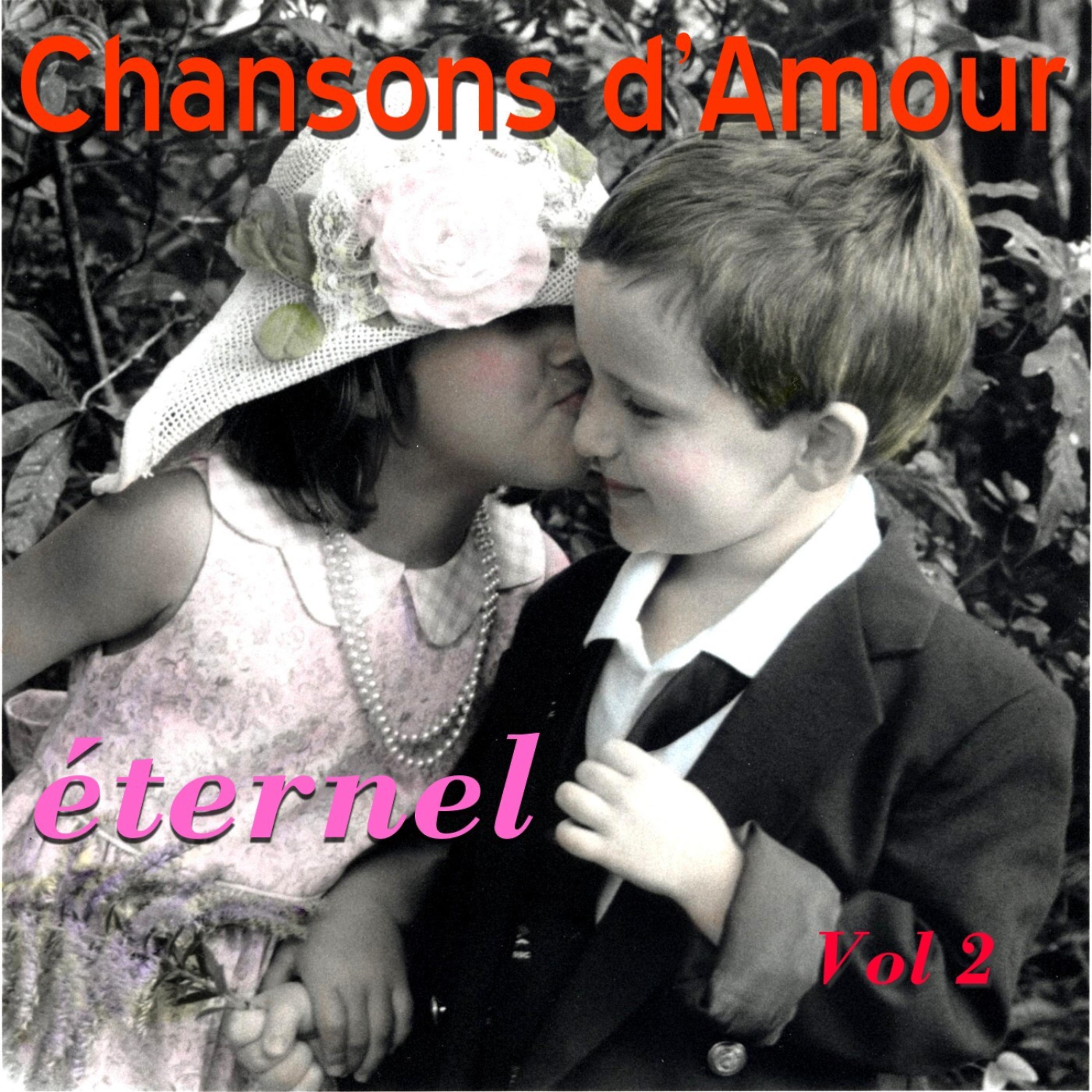Постер альбома Chansons D'Amour Eternel Vol. 2