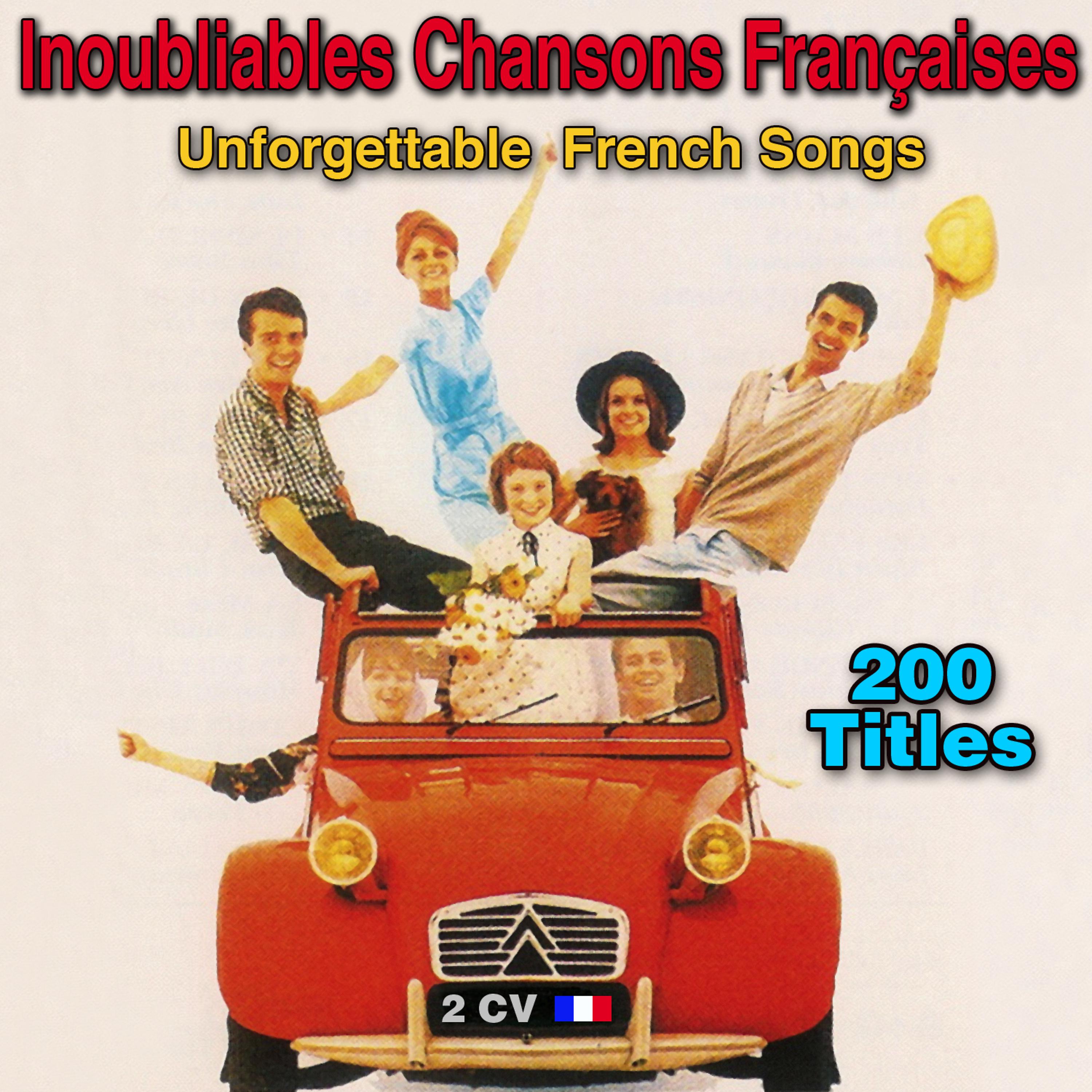 Постер альбома 200 chansons françaises inoubliables (200 Unforgettable French Songs)