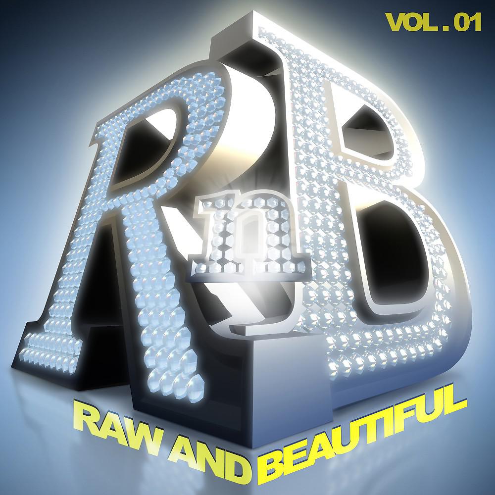 Постер альбома R 'n' B: Raw and Beautiful, Vol. 1