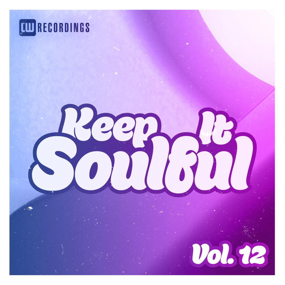 Постер альбома Keep It Soulful, Vol. 12