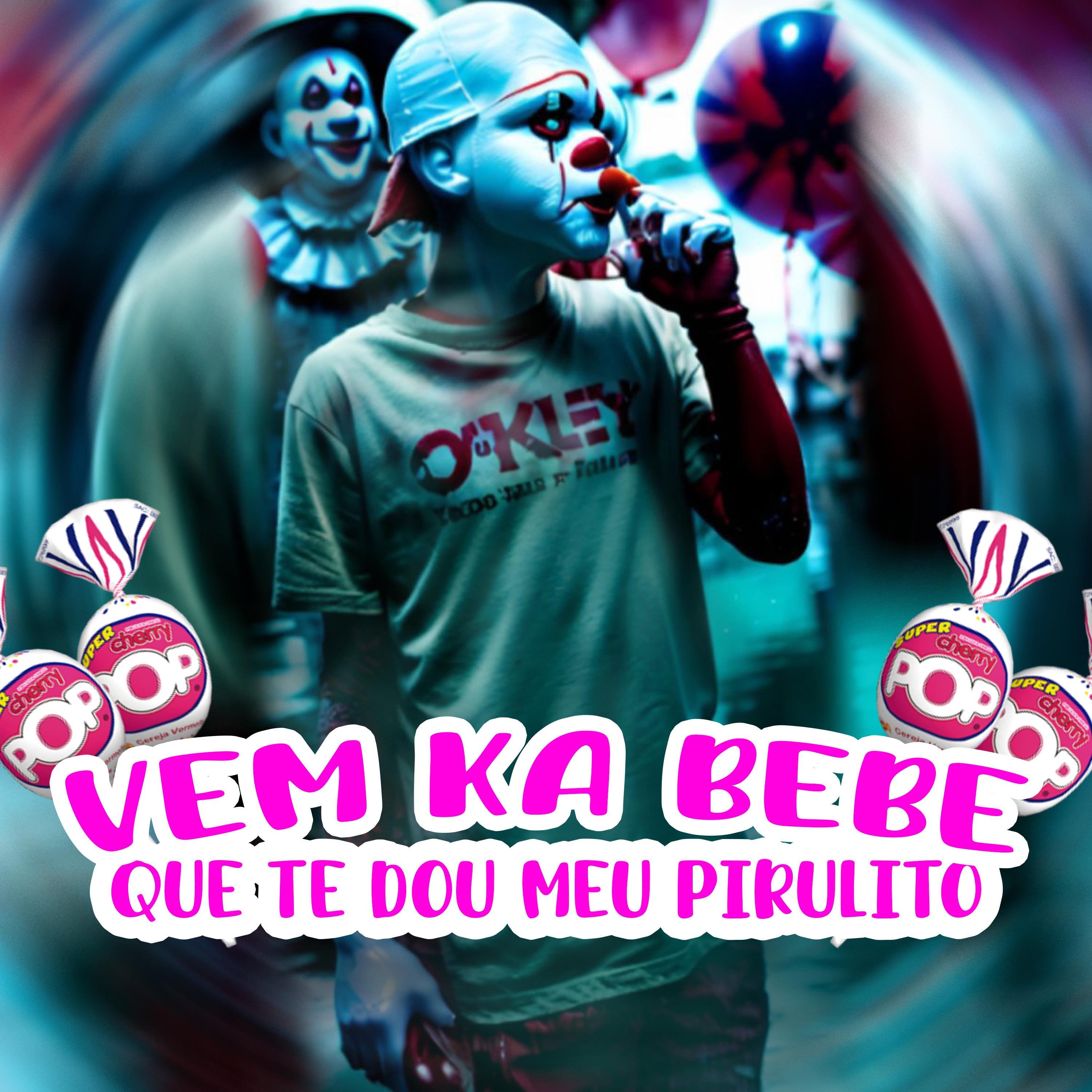 Постер альбома Vem Ka Bebe Que Te Dou Meu Pirulito