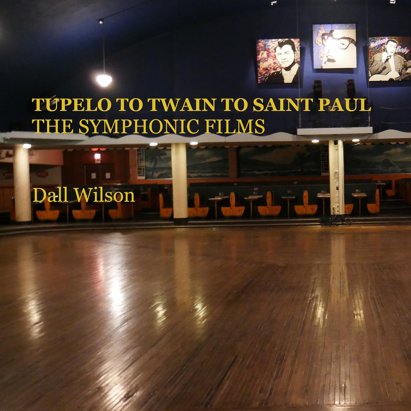 Постер альбома Tupelo to Twain to Saint Paul the Symphonic Films