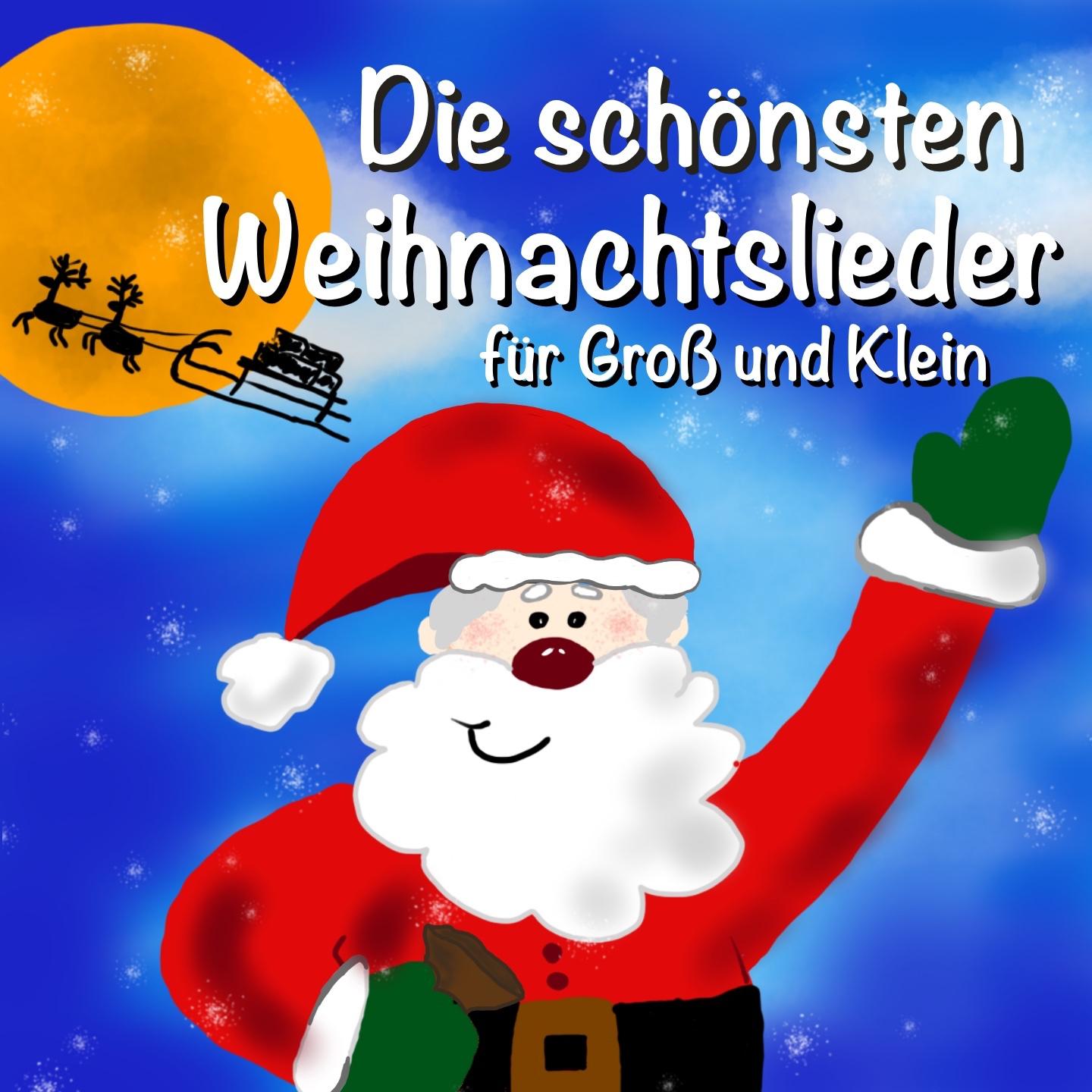 Постер альбома Die schönsten Weihnachtslieder für Groß und Klein (Weihnachtslieder zum Mitsingen)