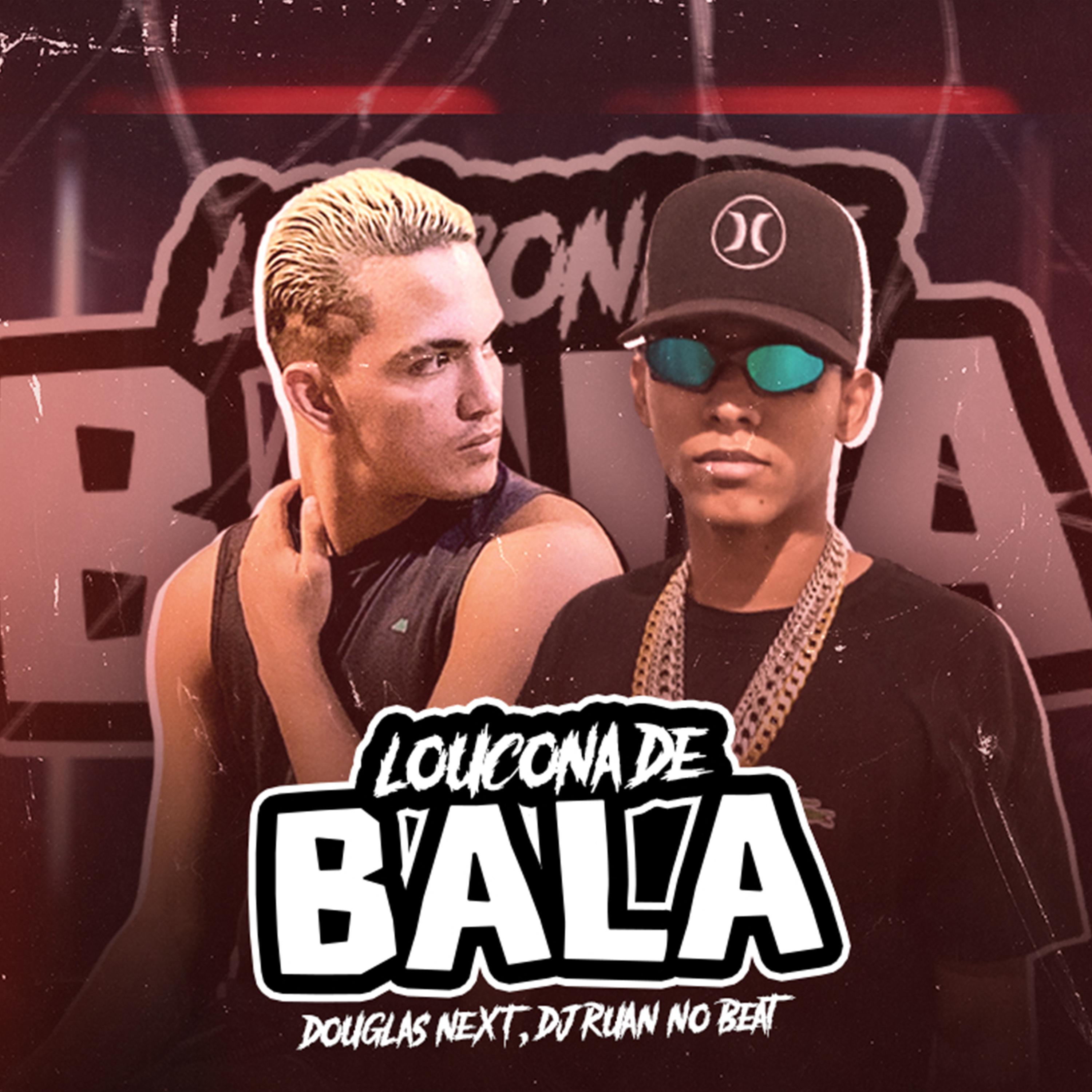 Постер альбома Loucona de Bala