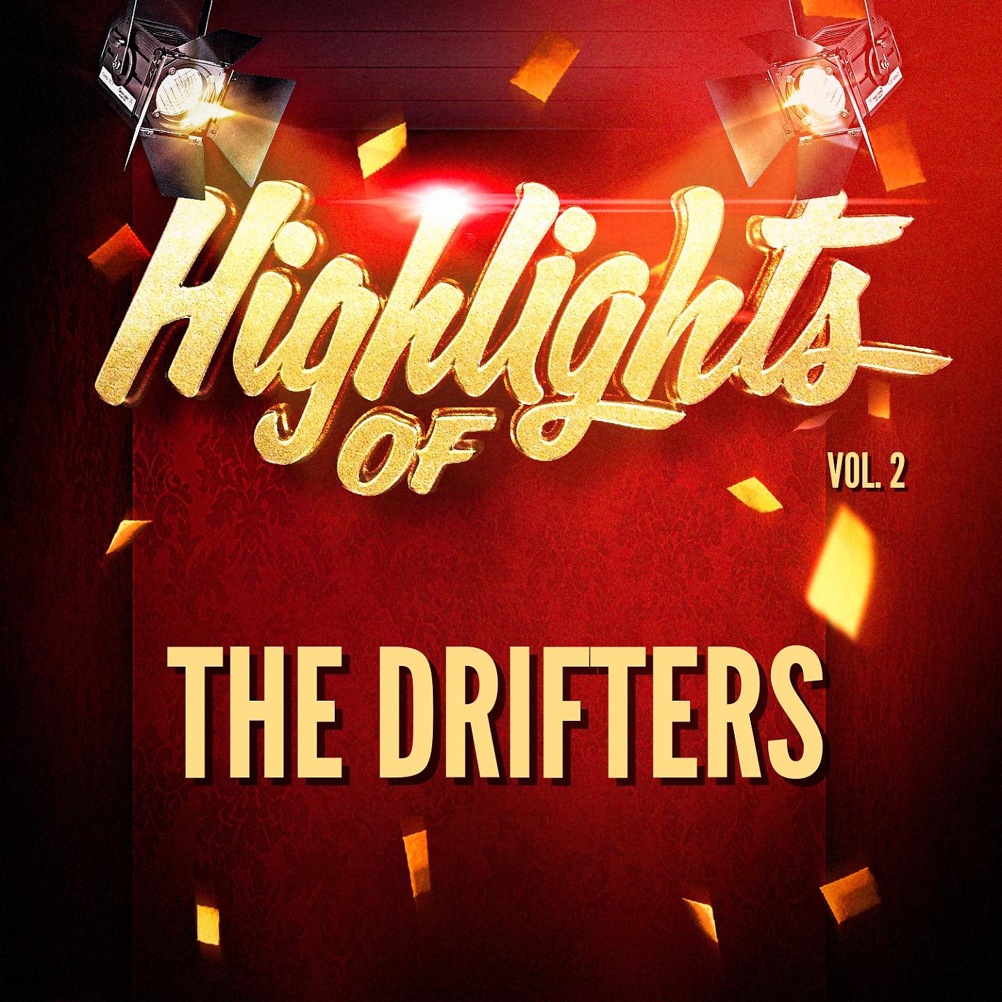 Постер альбома Highlights of The Drifters, Vol. 2