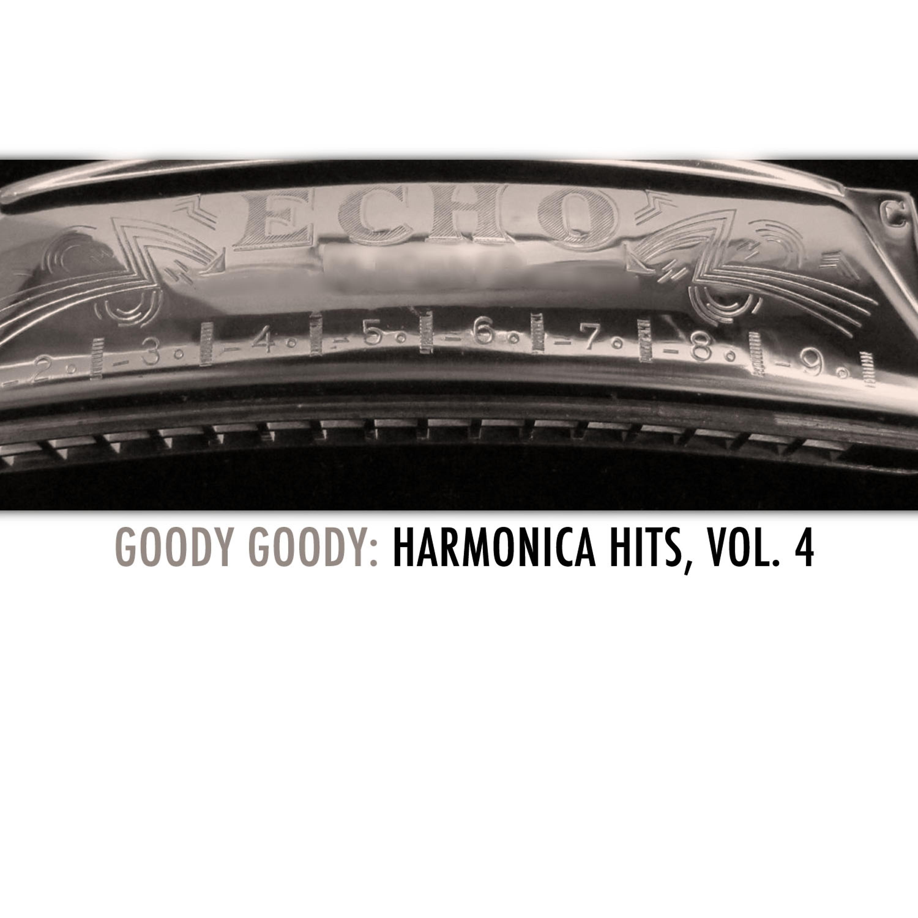 Постер альбома Goody Goody: Harmonica Hits, Vol. 4
