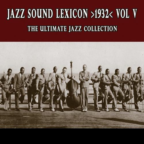 Постер альбома Jazz Sound Lexicon >1932< Vol.5