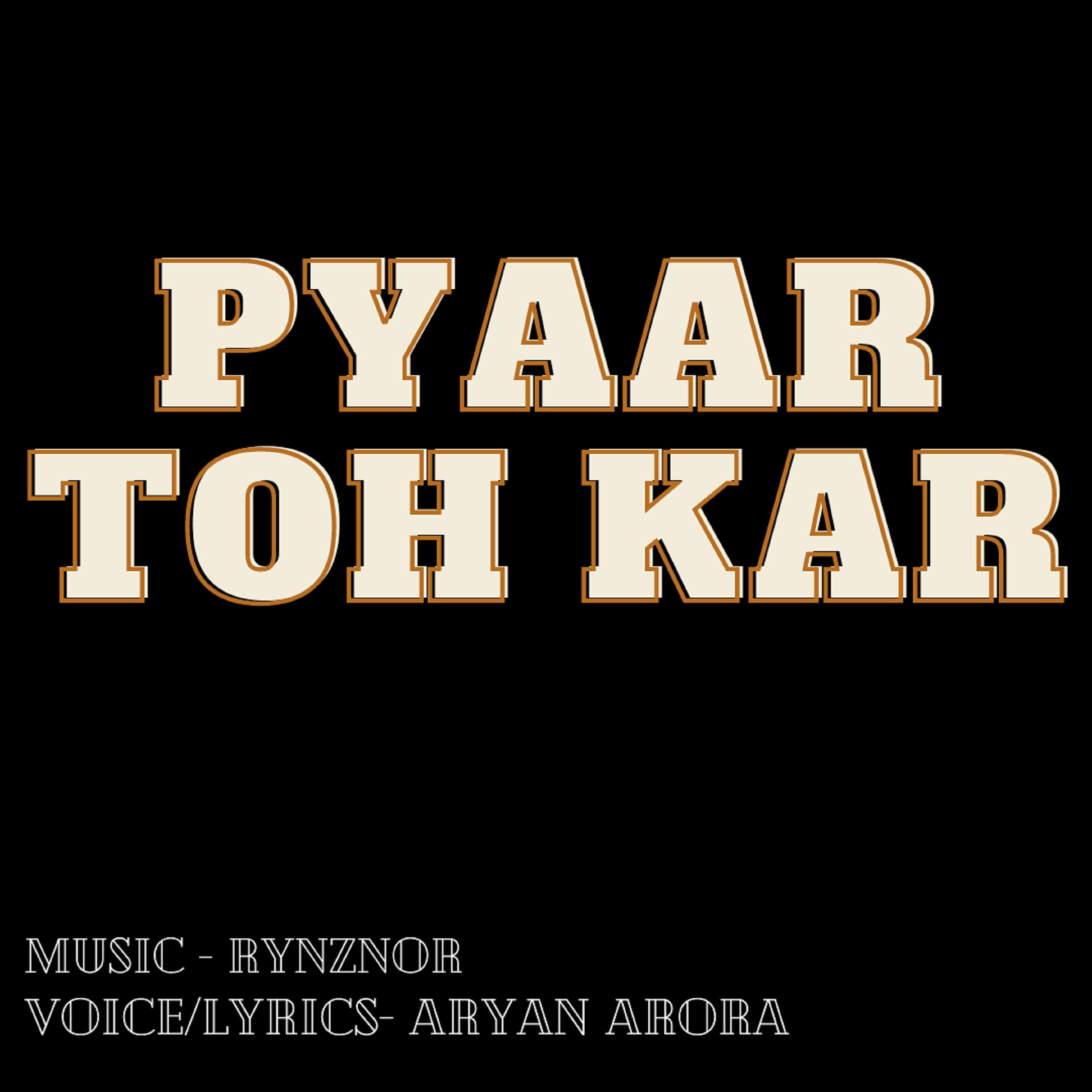 Постер альбома Pyaar Toh Kar