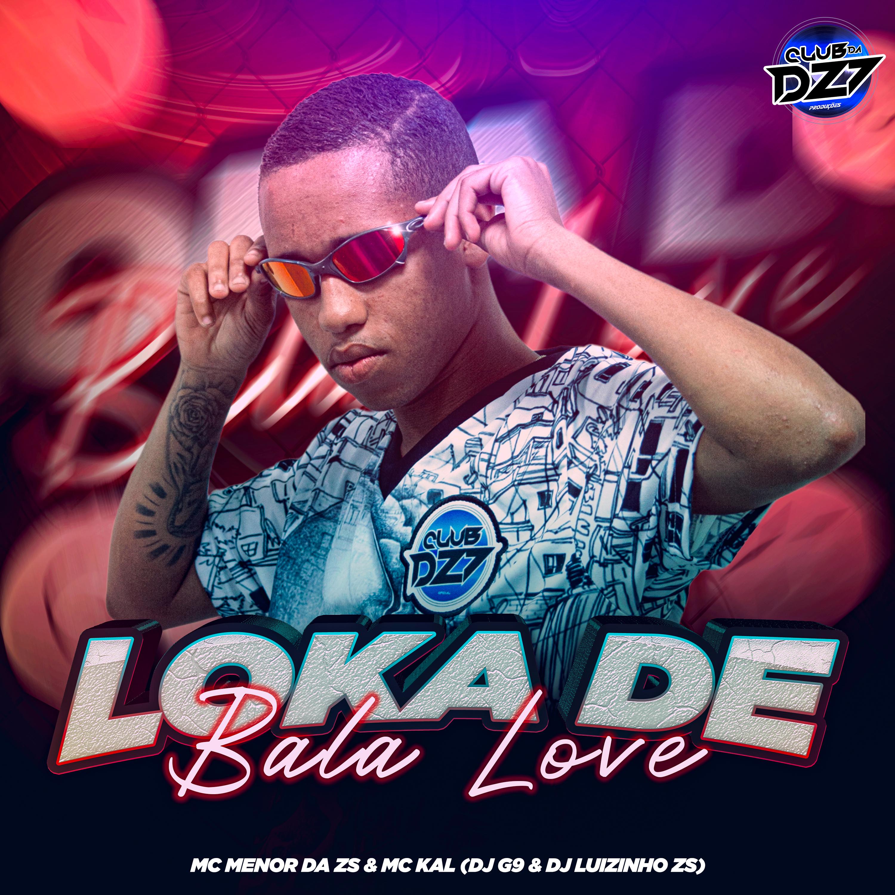 Постер альбома LOKA DE BALA LOVE