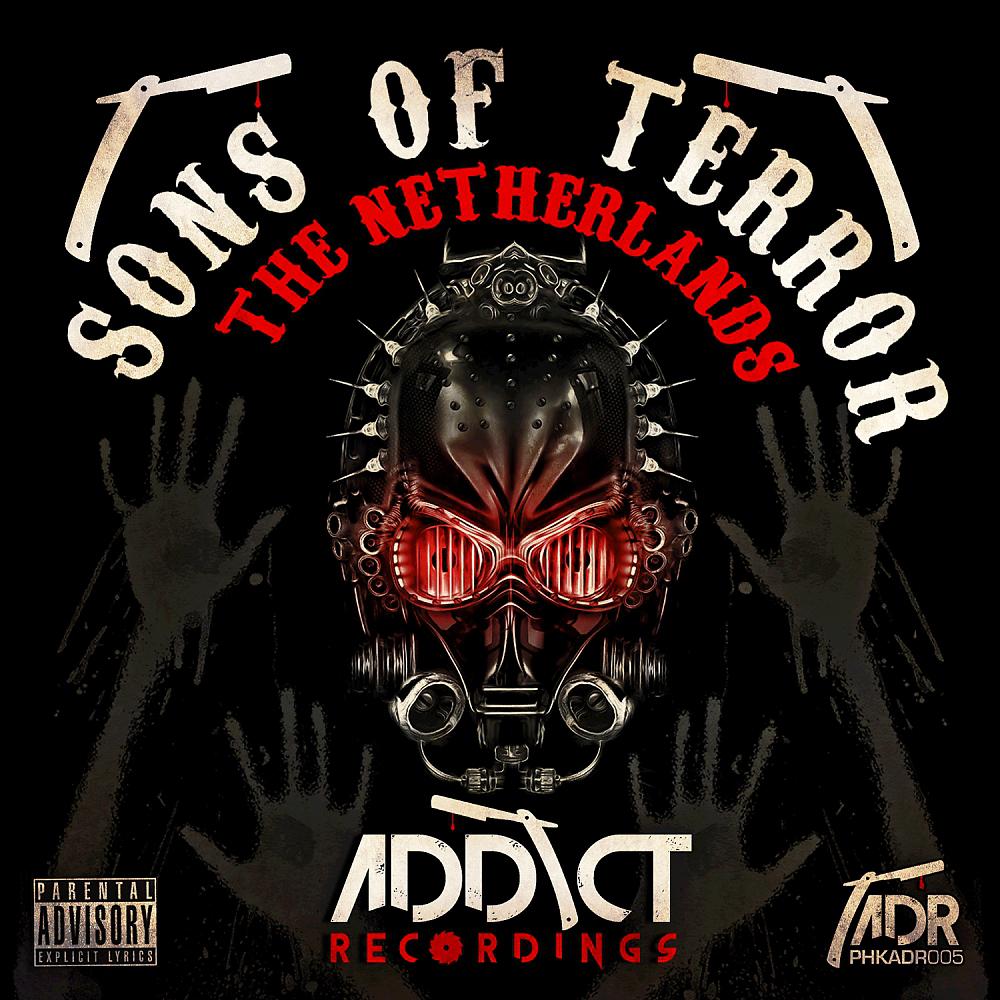 Постер альбома Addict Recordings - Sons Of Terror - The Netherlands