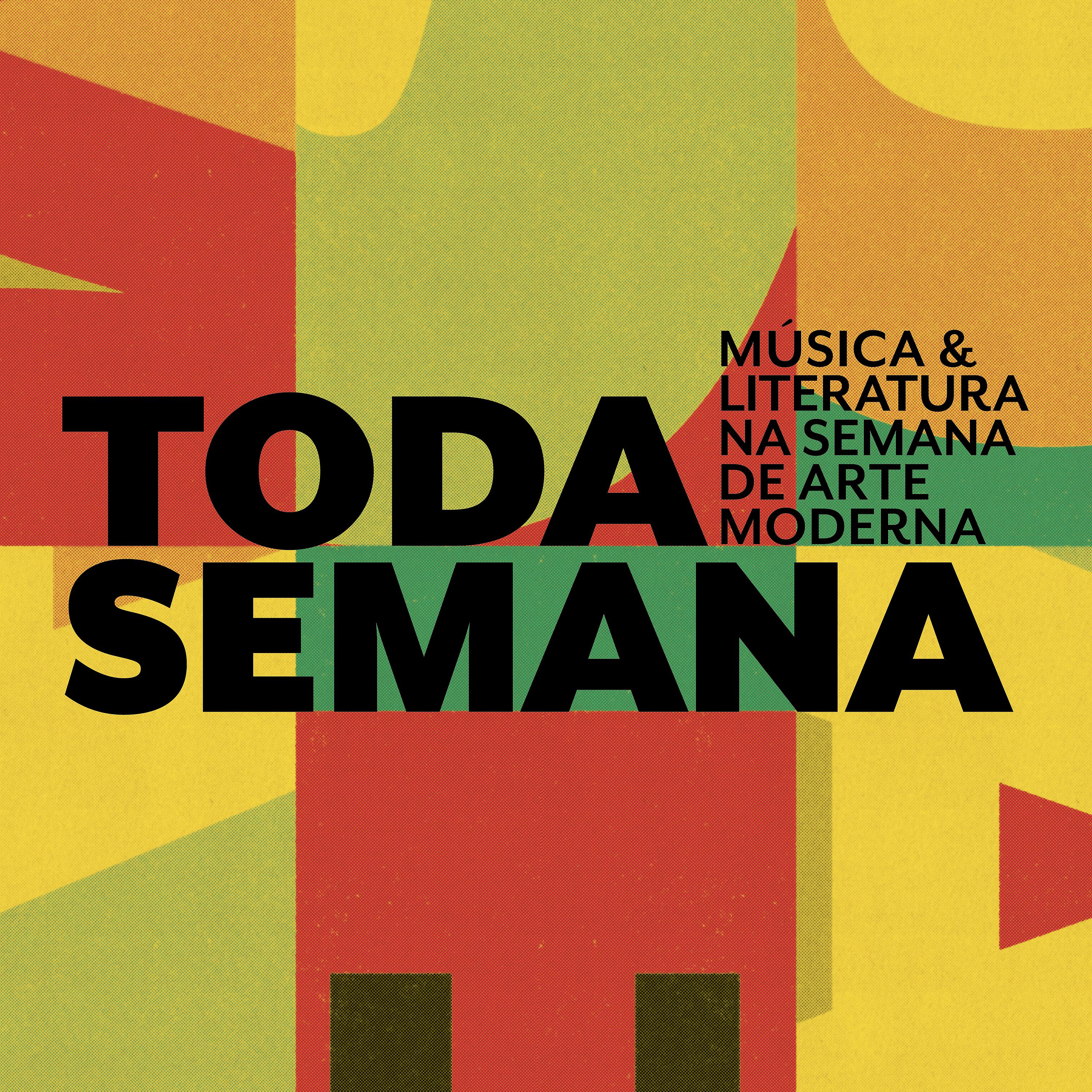 Постер альбома Toda Semana: Música e Literatura Na Semana de Arte Moderna