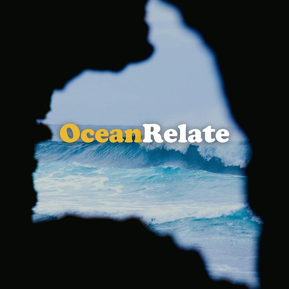 Постер альбома Ocean Relate