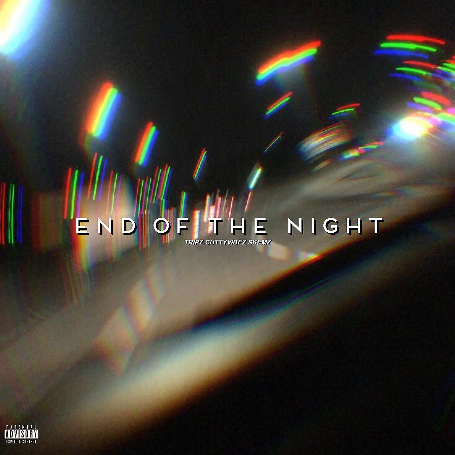 Постер альбома End Of The Night (feat. Cutty Vibez & Skemz)