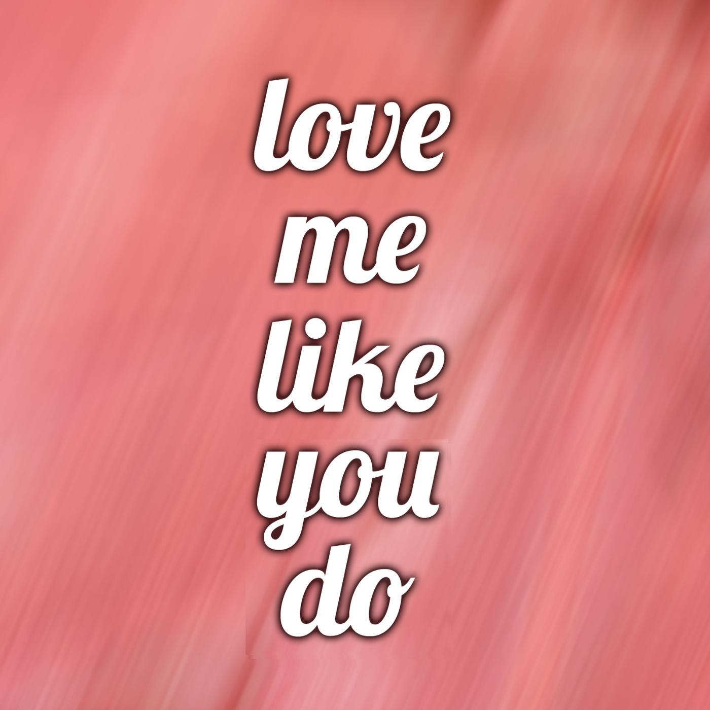Постер альбома Love Me Like You Do (Ellie Goulding Covers)