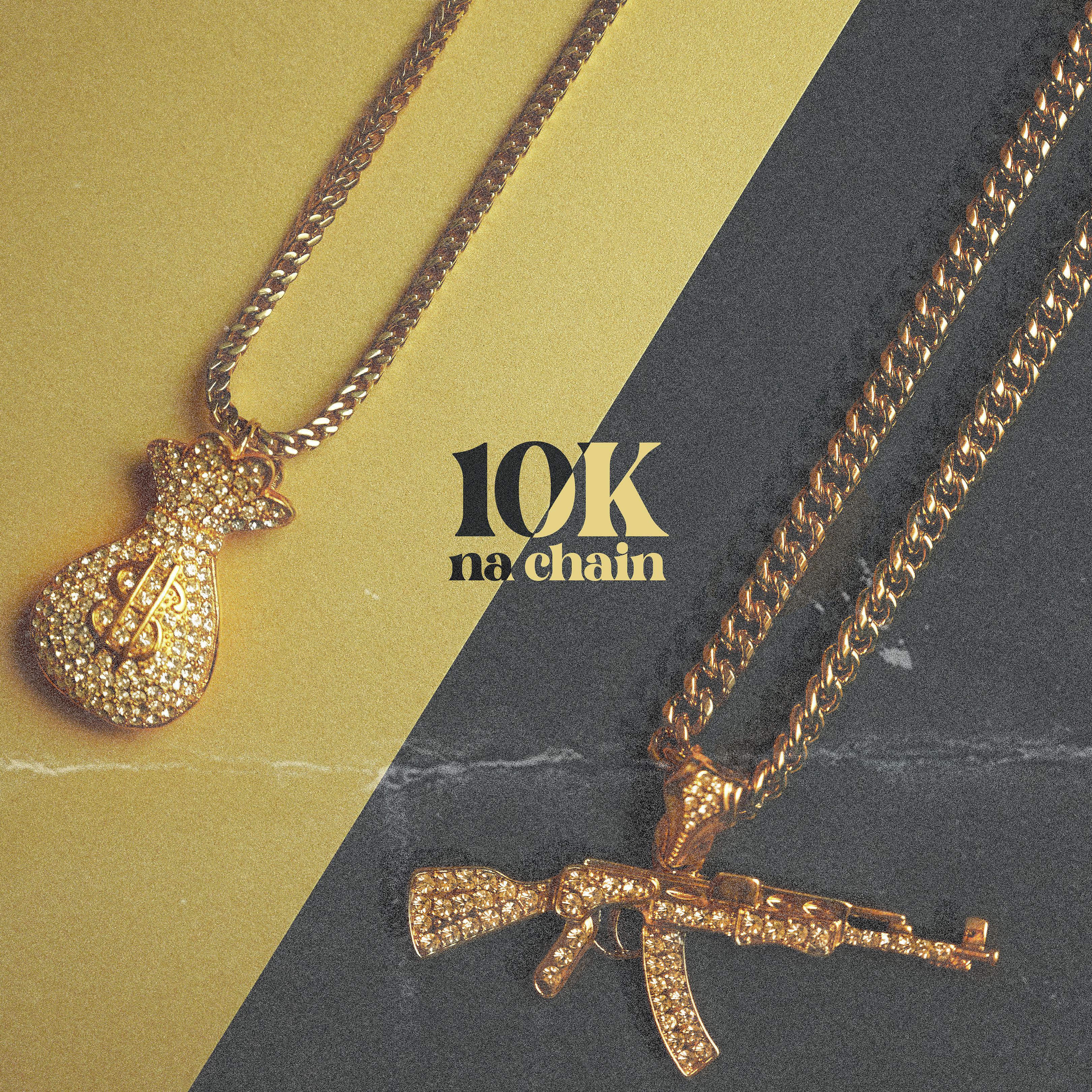 Постер альбома 10K Na Chain