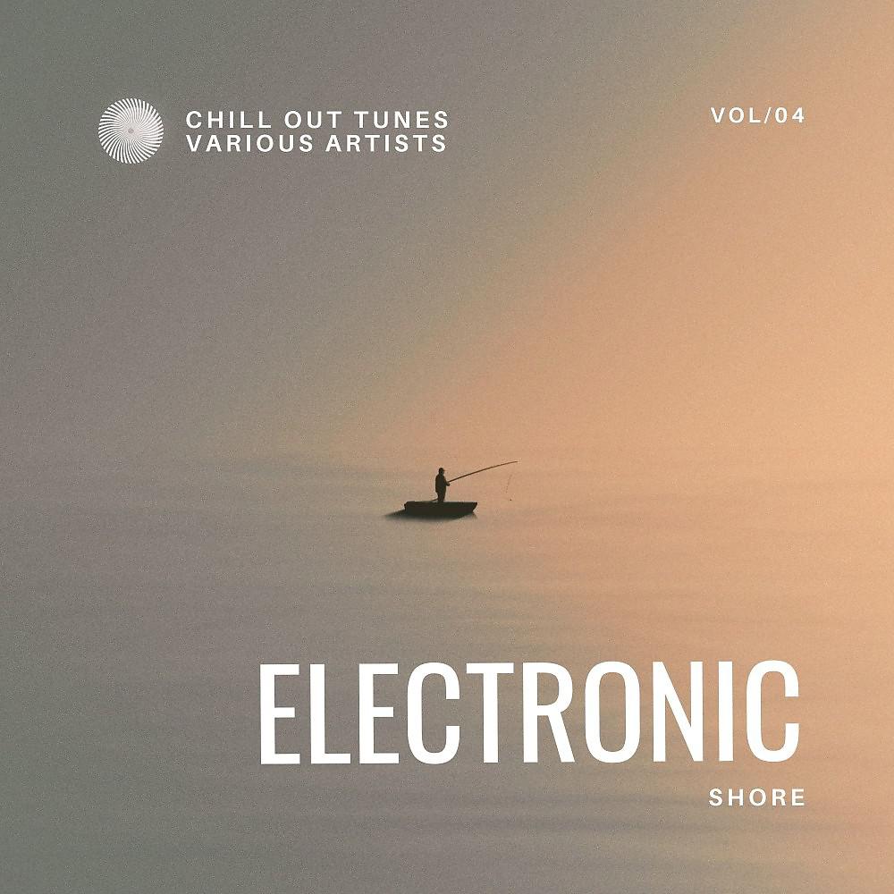 Постер альбома Electronic Shore (Chill out Tunes), Vol. 4