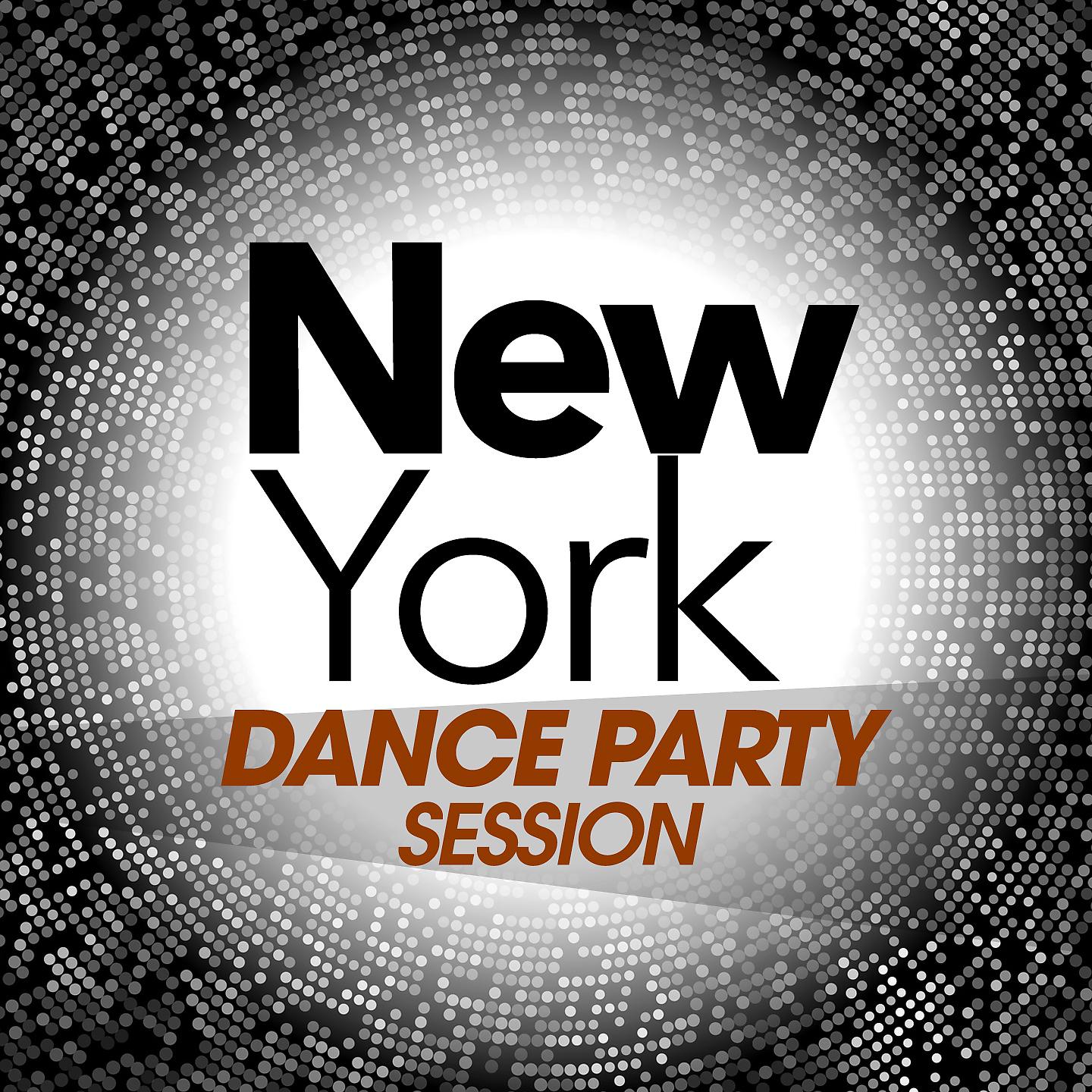 Постер альбома New York Dance Party Session
