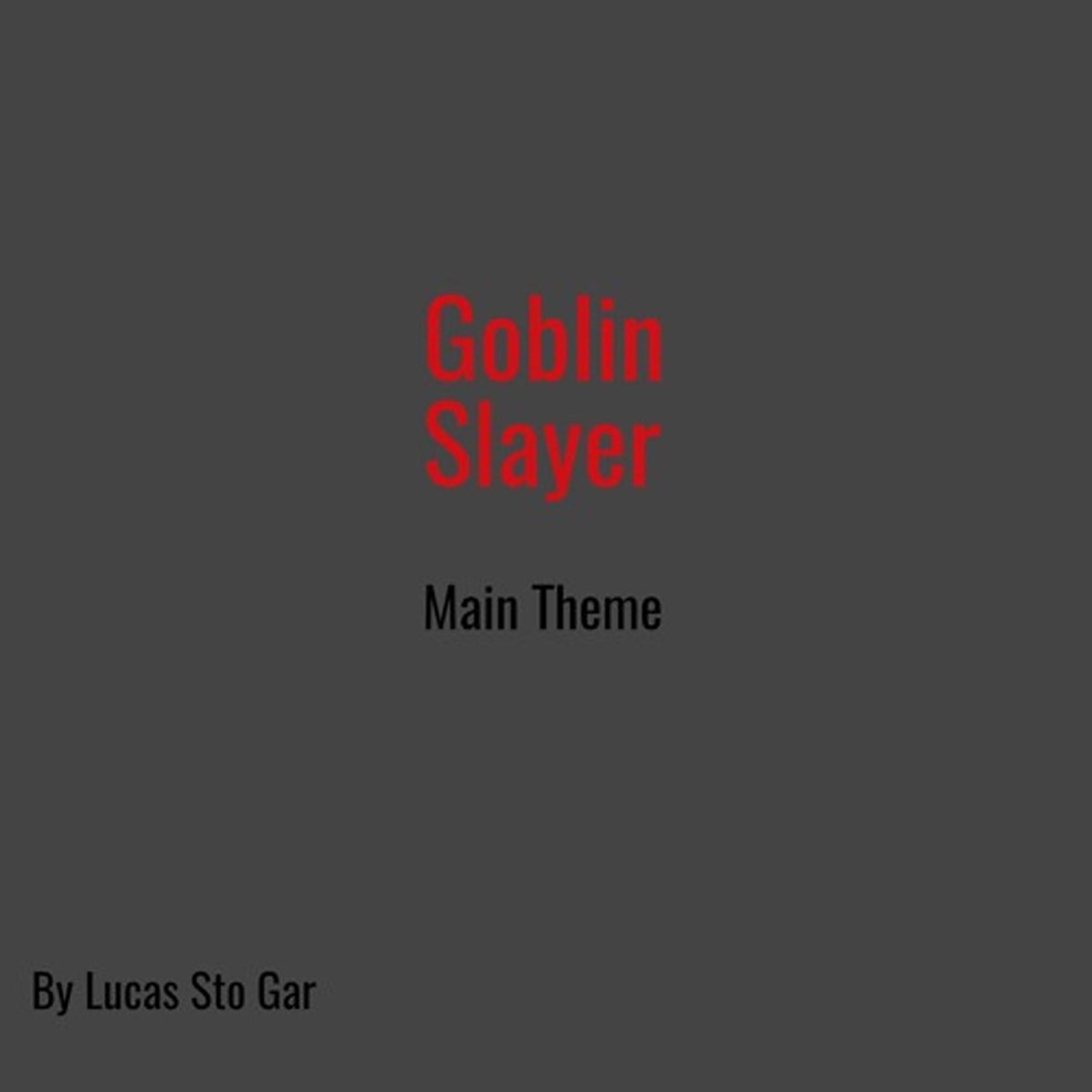 Постер альбома Goblin Slayer (Main Theme)