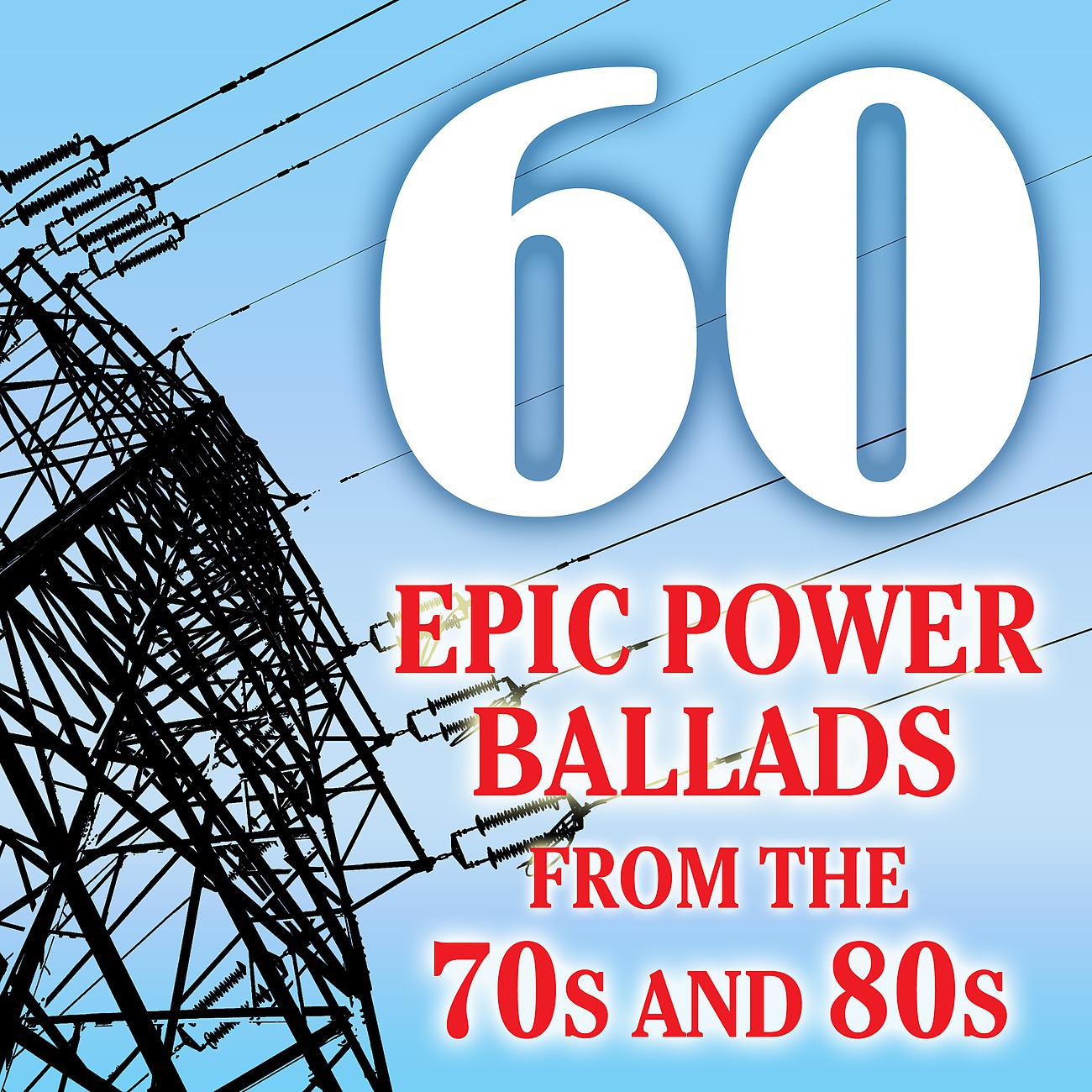 Постер альбома Greatest Power Ballads of the 1970's and 80's