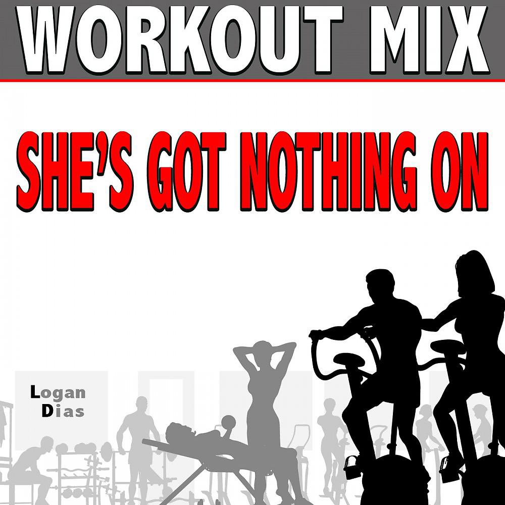 Постер альбома She's Got Nothing On (But the Radio) [Workout Mix]