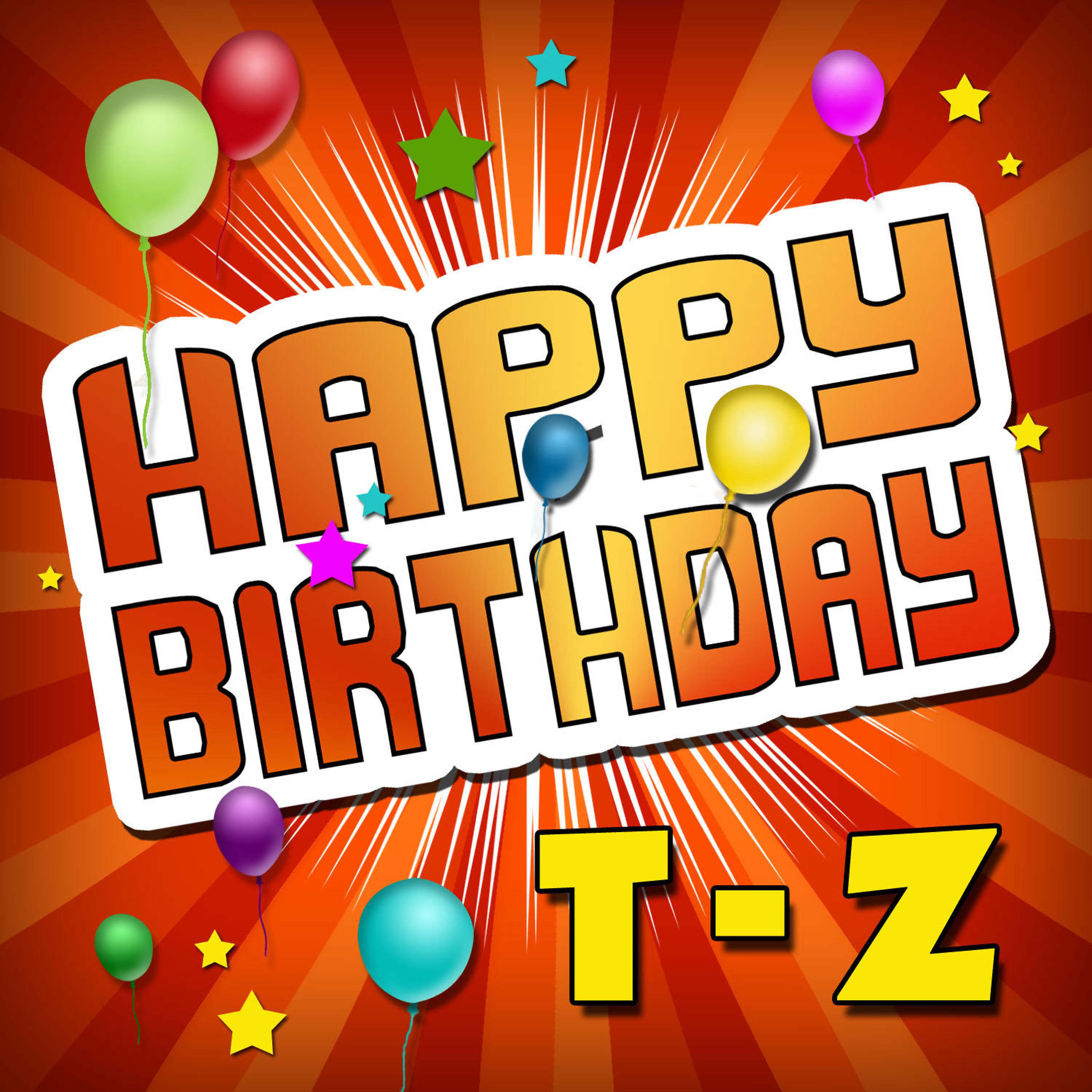 Постер альбома Happy Birthday T-Z