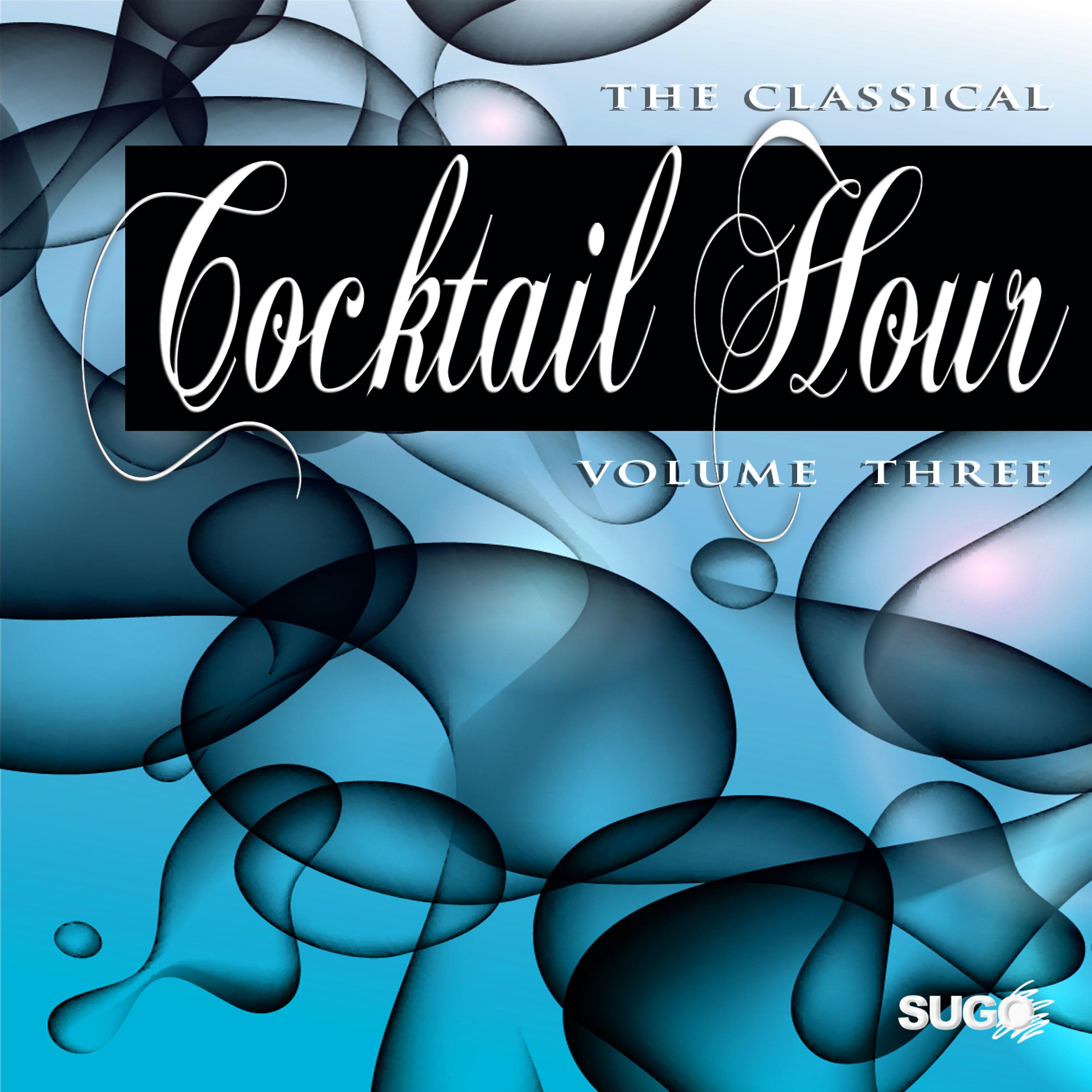 Постер альбома The Classical Cocktail Hour, Vol. 3
