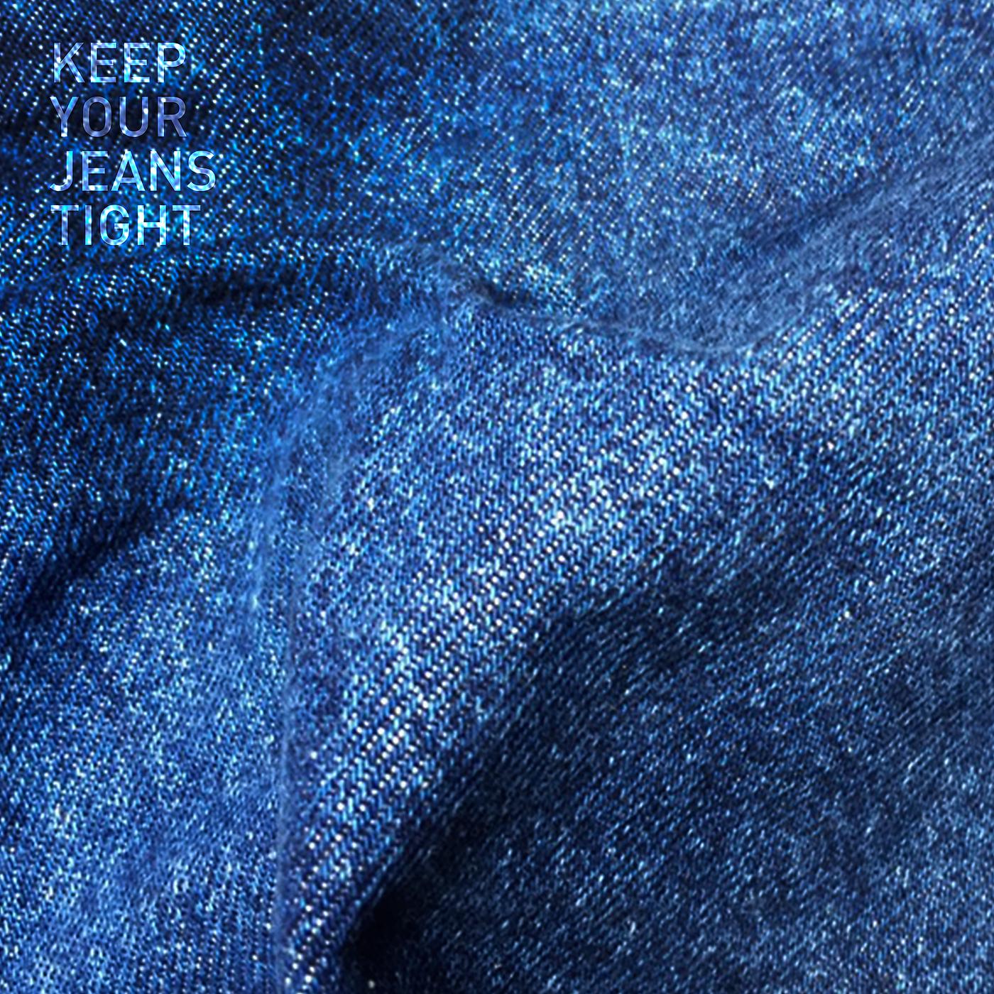 Постер альбома Keep Your Jeans Tight